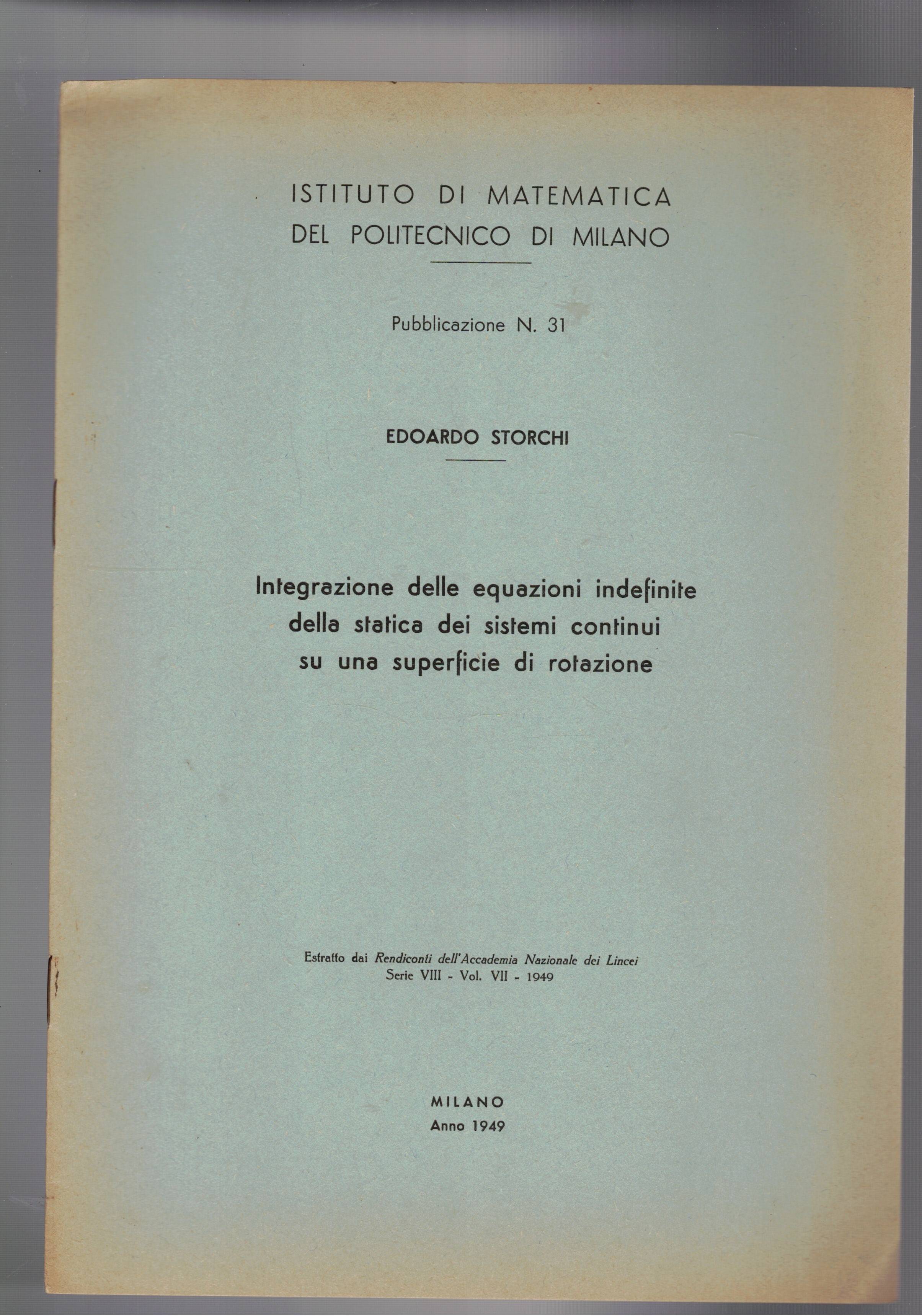 Integrazione delle equazioni indefinite della statica dei sistemi continui su …