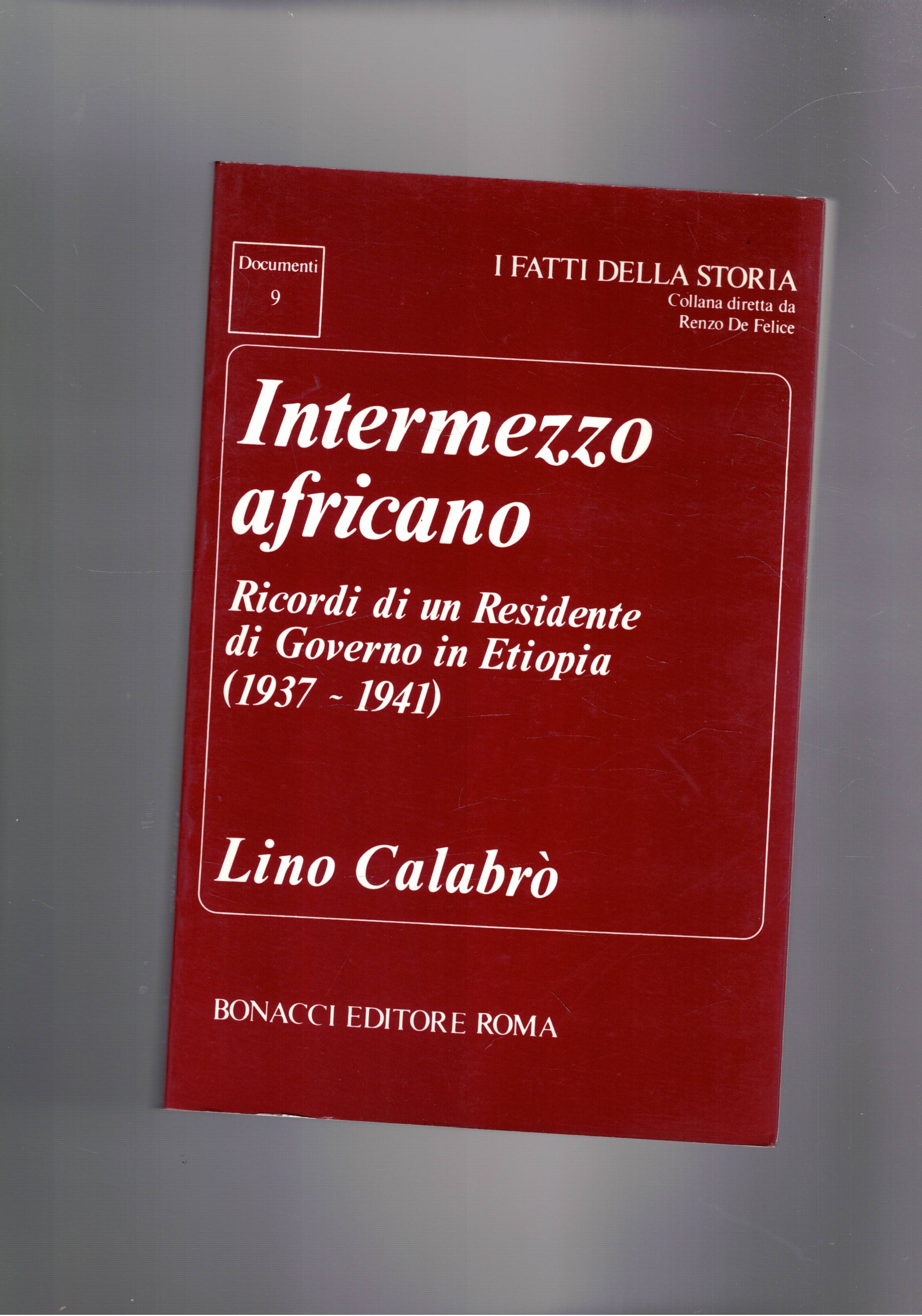 Intermezzo africano. Ricordi di un residente di Governo in Etiopia …