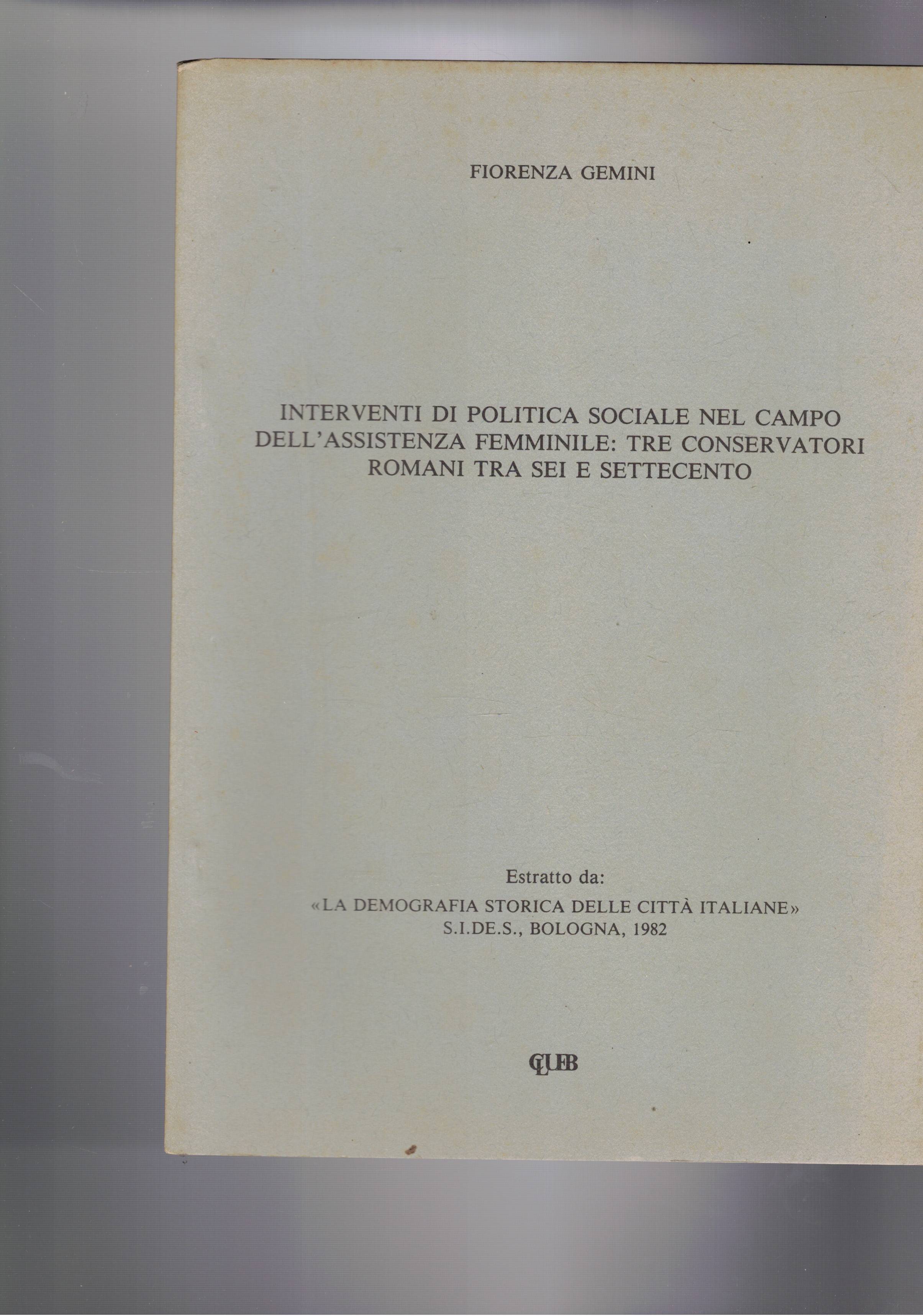 Interventi di politica sociale nel campo dell'assistenza femminile: tre conservatori …