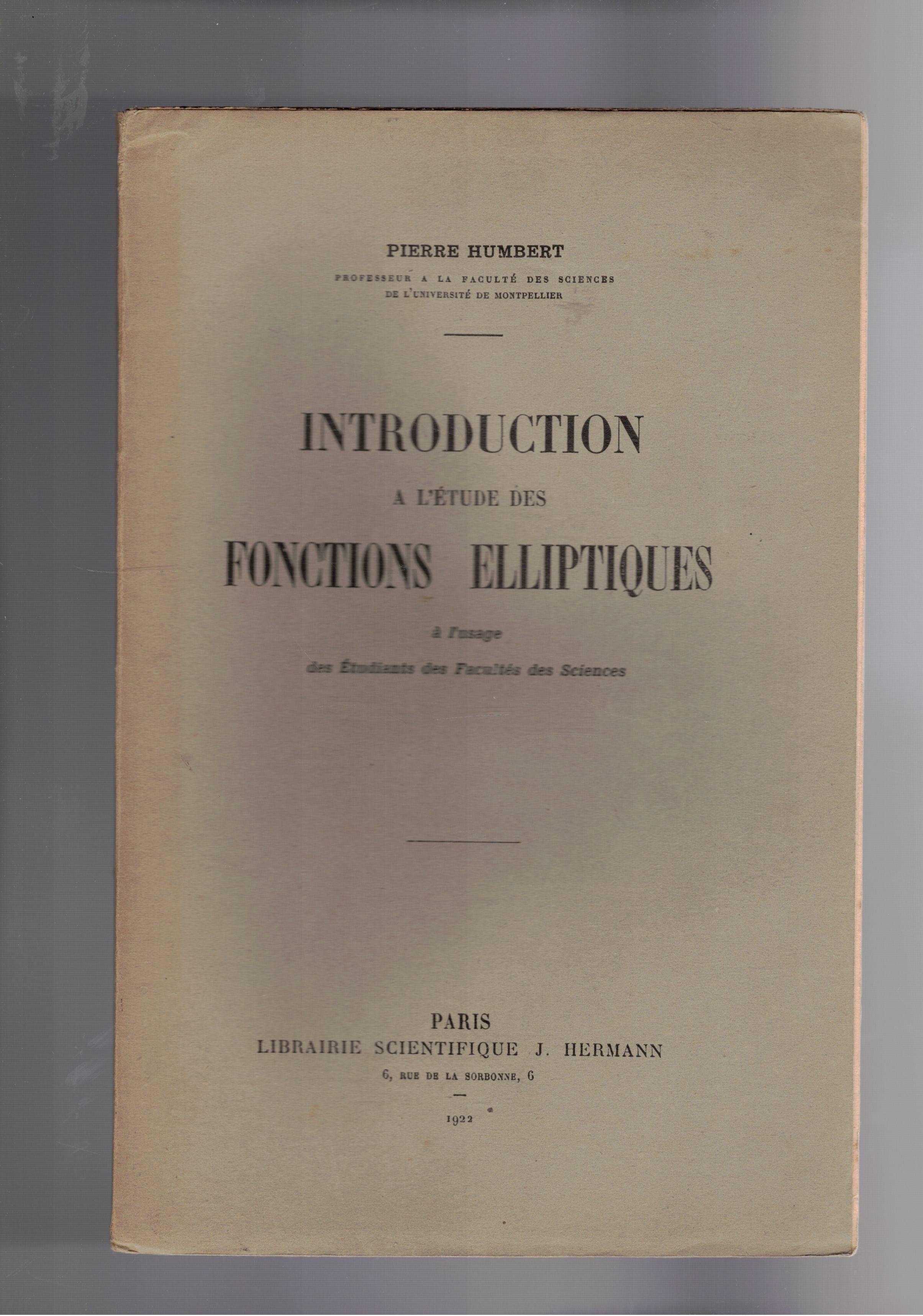 Introduction a l'etude des fonctions elliptique a l'usage des étudents …