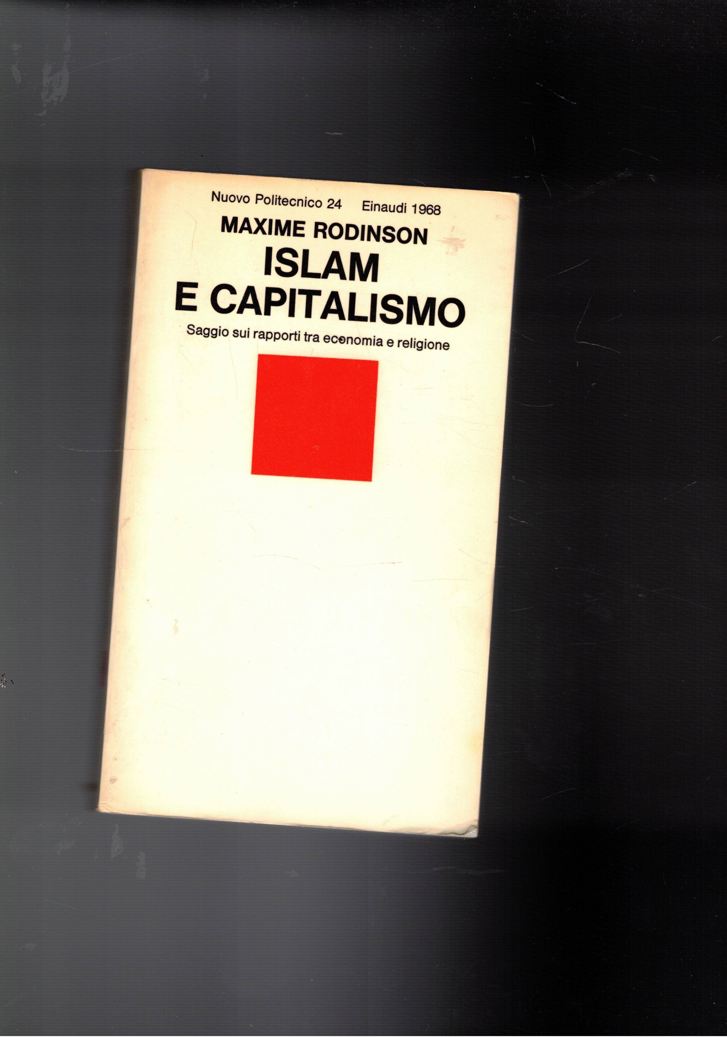 Islam e capitalismo. Saggio sul rapporto tra economia e religione.