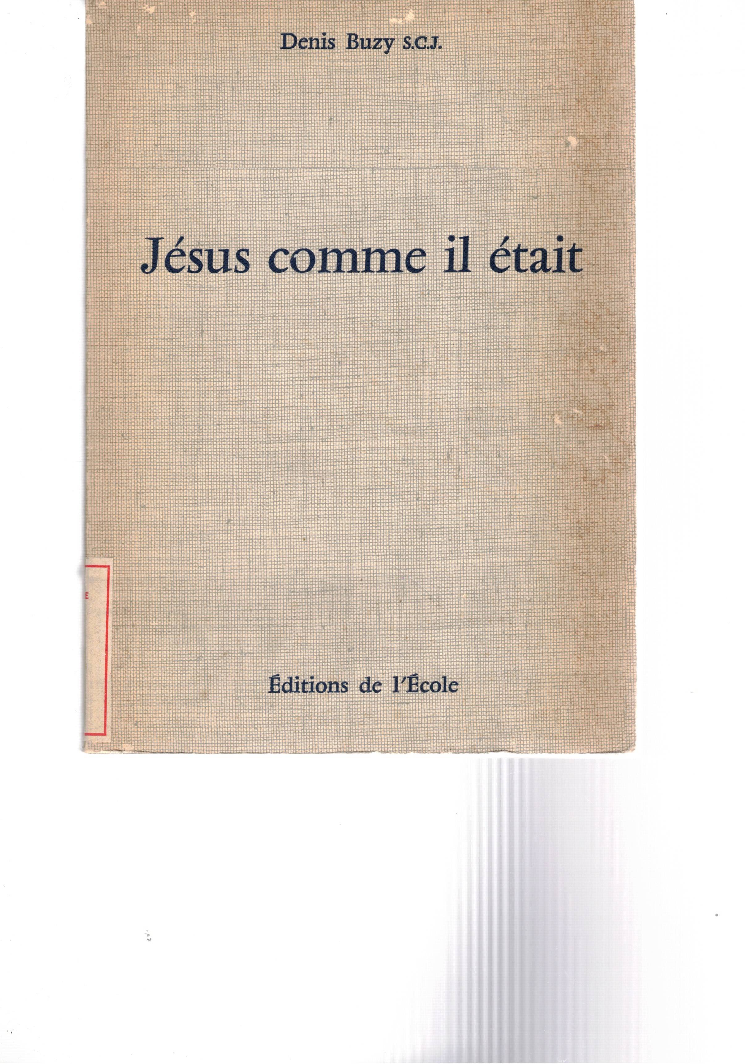 Jésus comme il était.