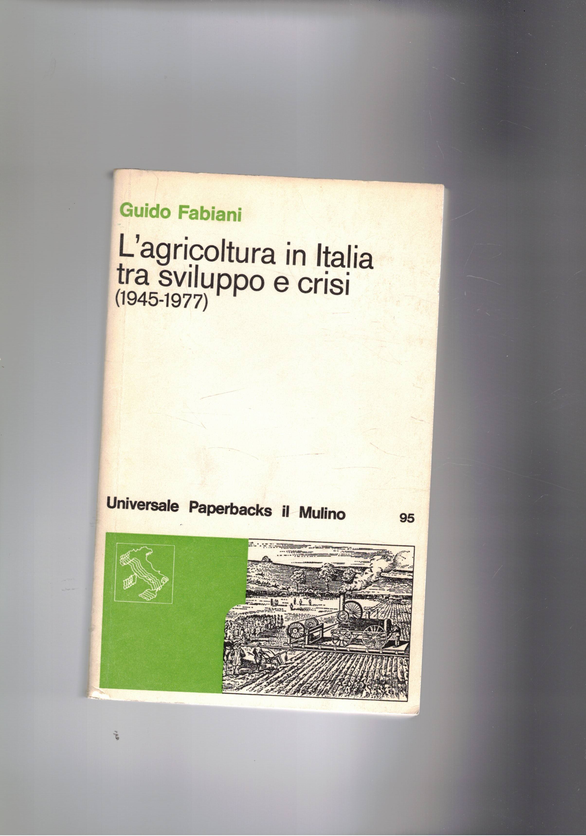 L'agricoltura in Italia tra sviluppo e crisi (1945-1977).