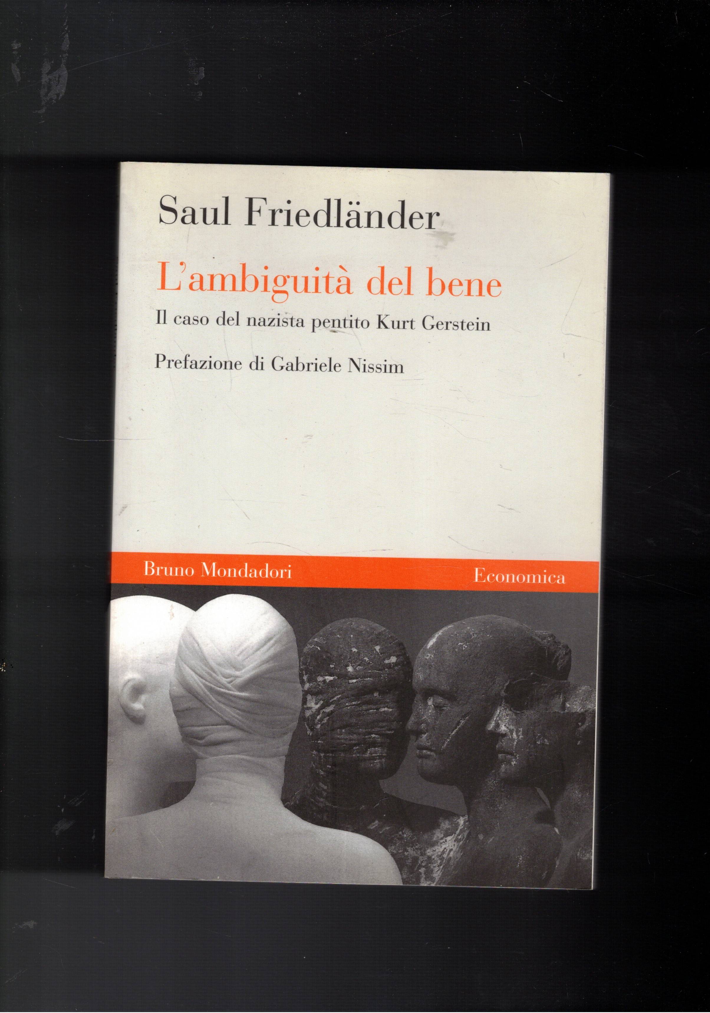 L'ambiguità del bene. Il caso delnazista pentito Kurt Gerstein.