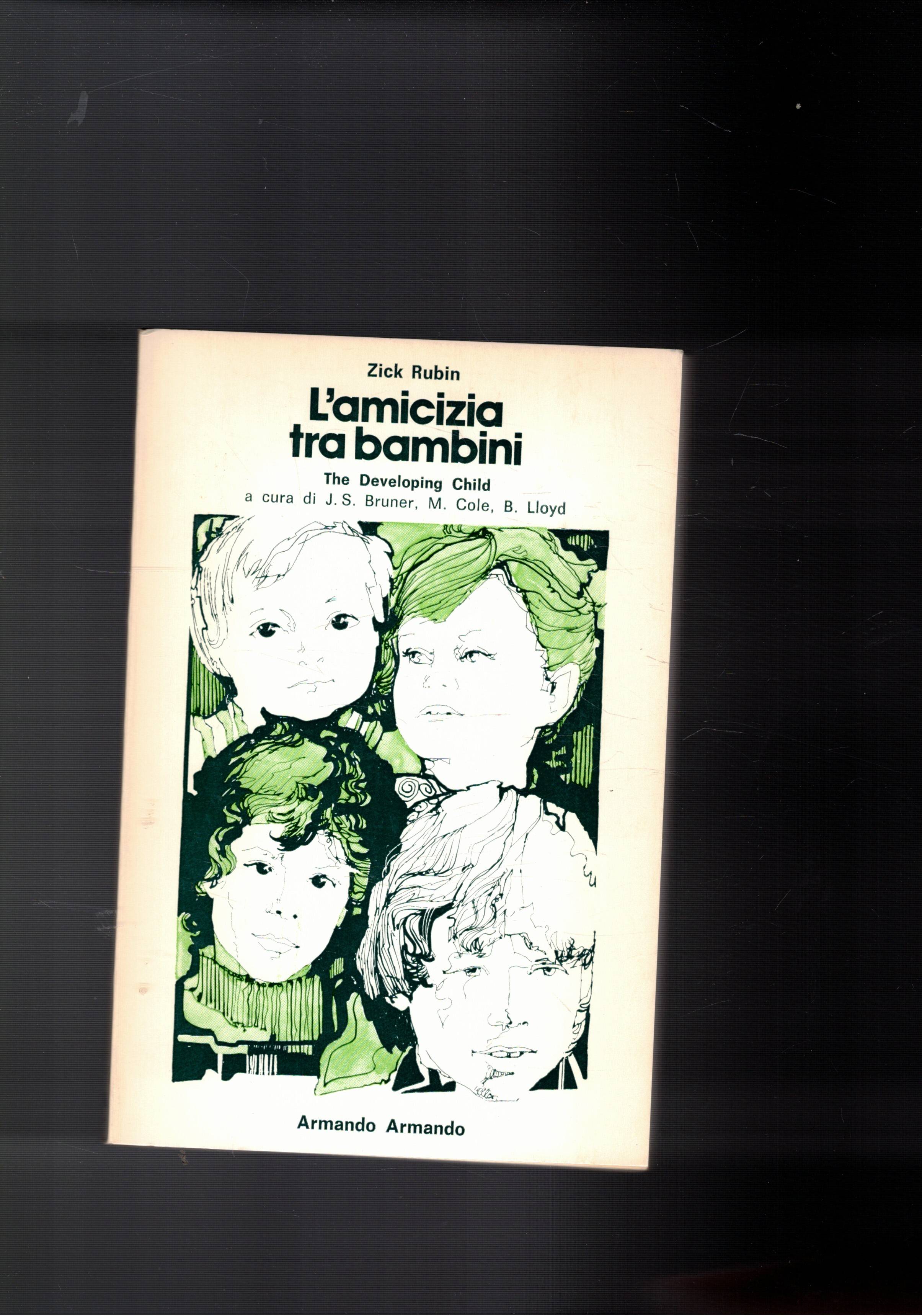 L'amicizia tra bambini. The Developing Child. A cura di J. …