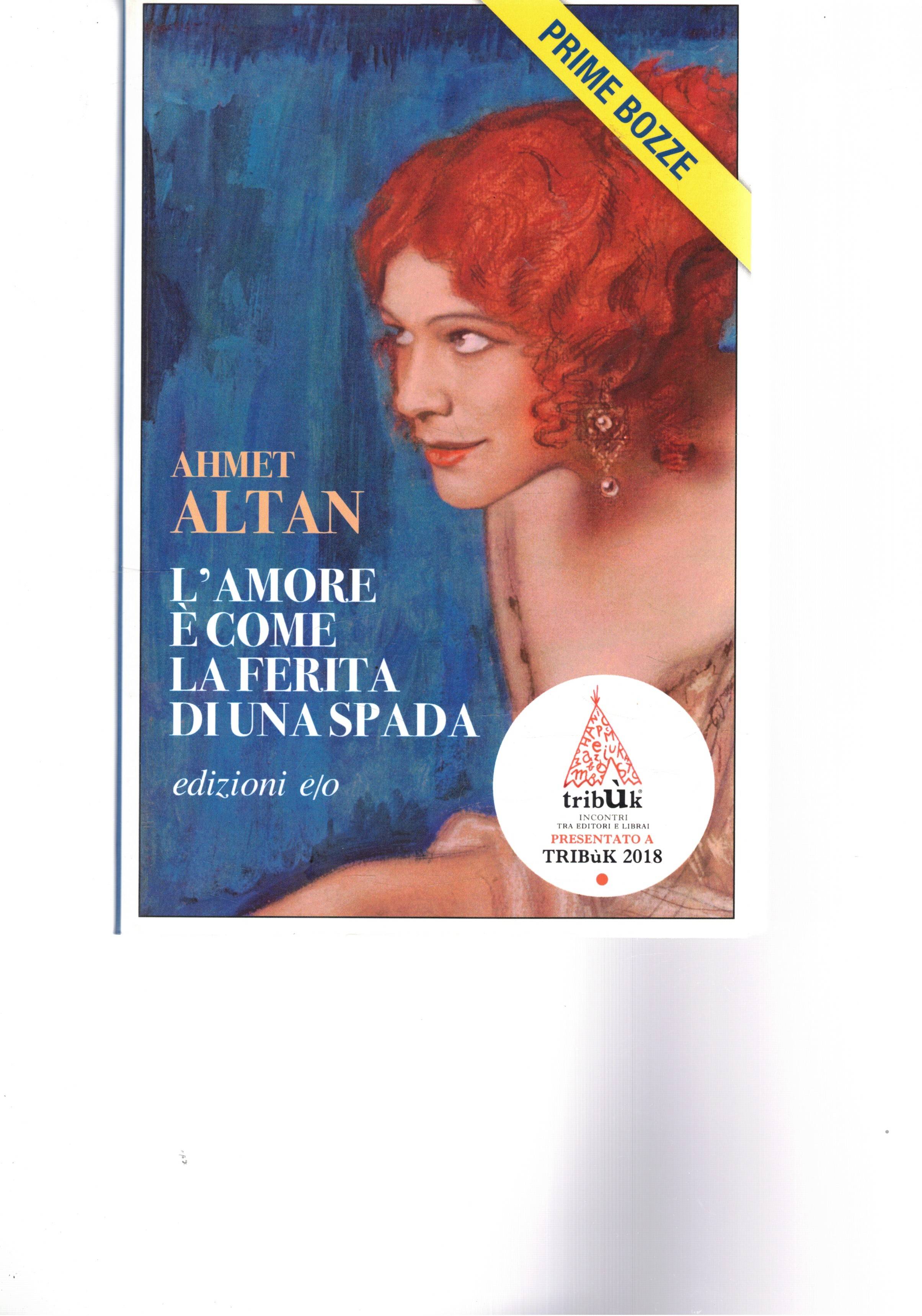 L'amore è come la ferita di una spada. Traduzione dal …