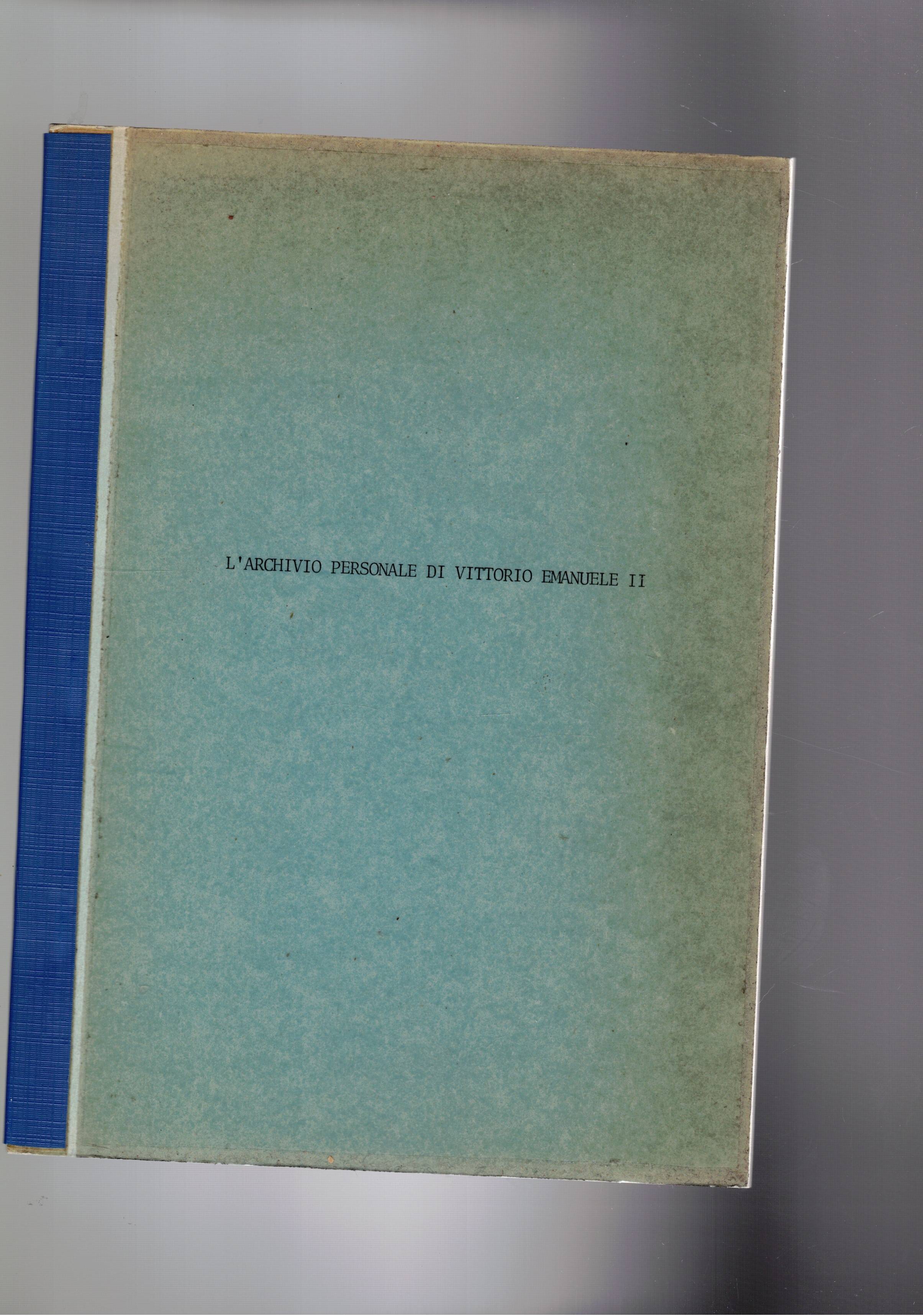 L'archivio personale di Vittorio Emanuele II. Pubblicazione estratta dalle memorie …