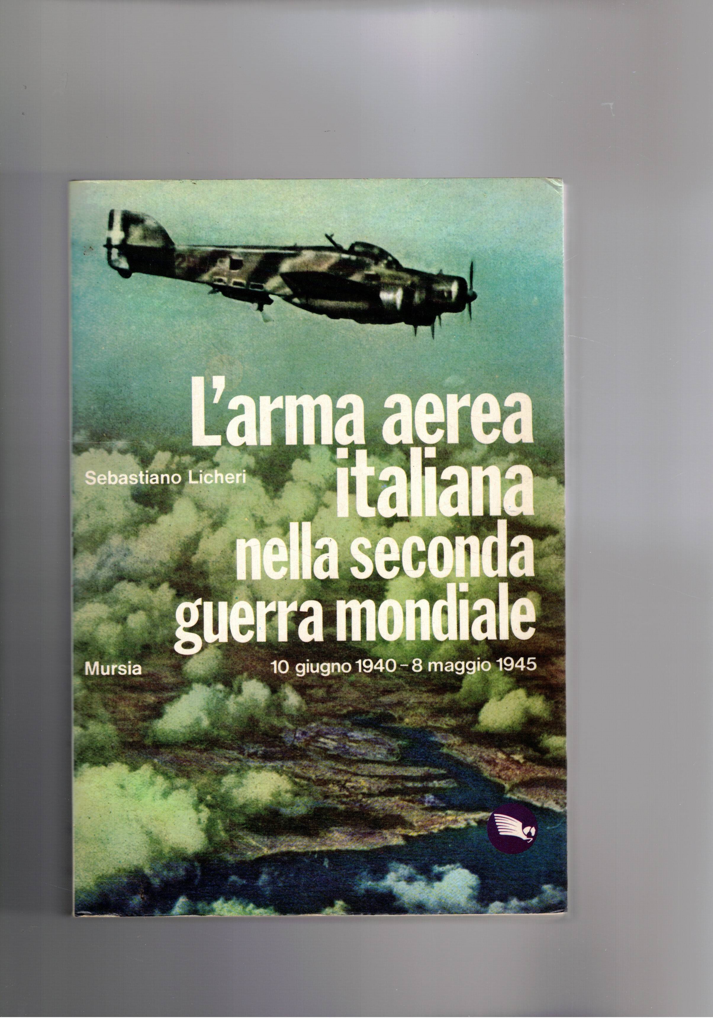 L'arma aerea italiana nella seconda guerra mondiale. 10 Giugno 1940 …