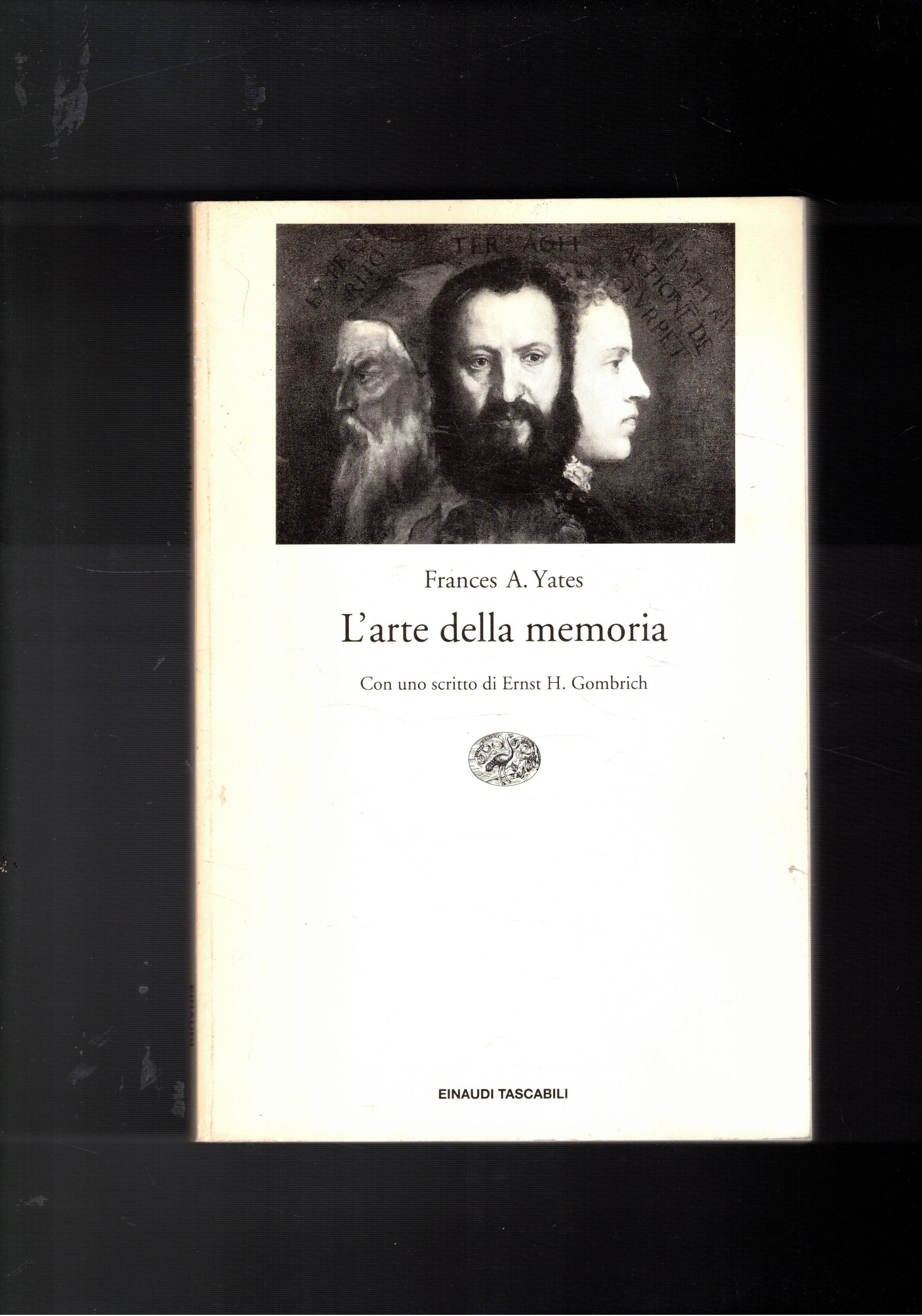 L'arte della memoria. Con uno scritto di Ernst. H. Gombrich.