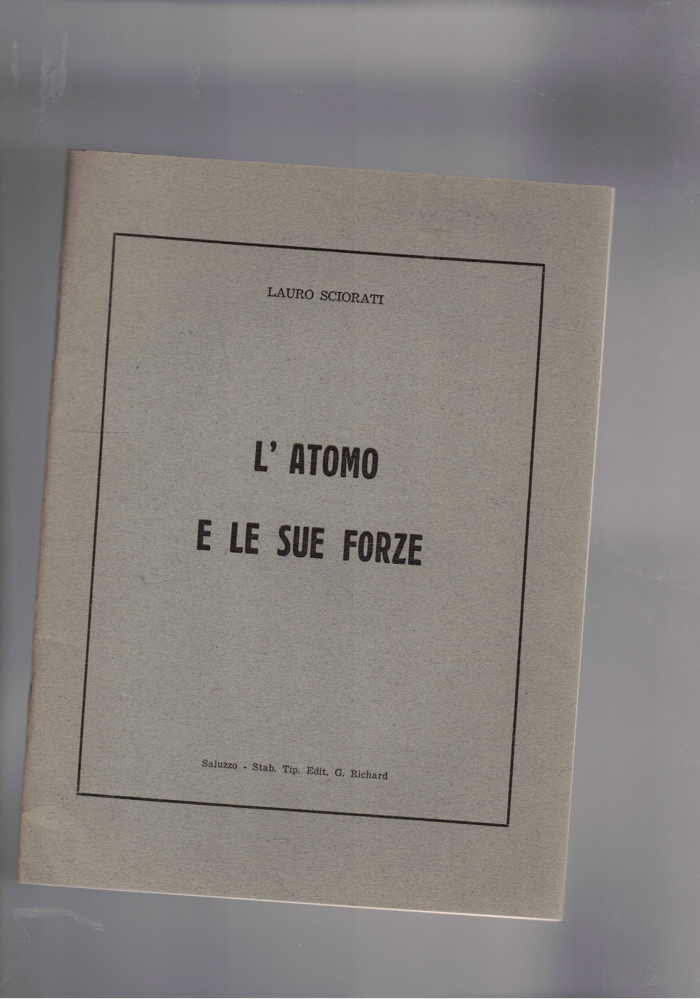 L'Atomo e le sue forze.