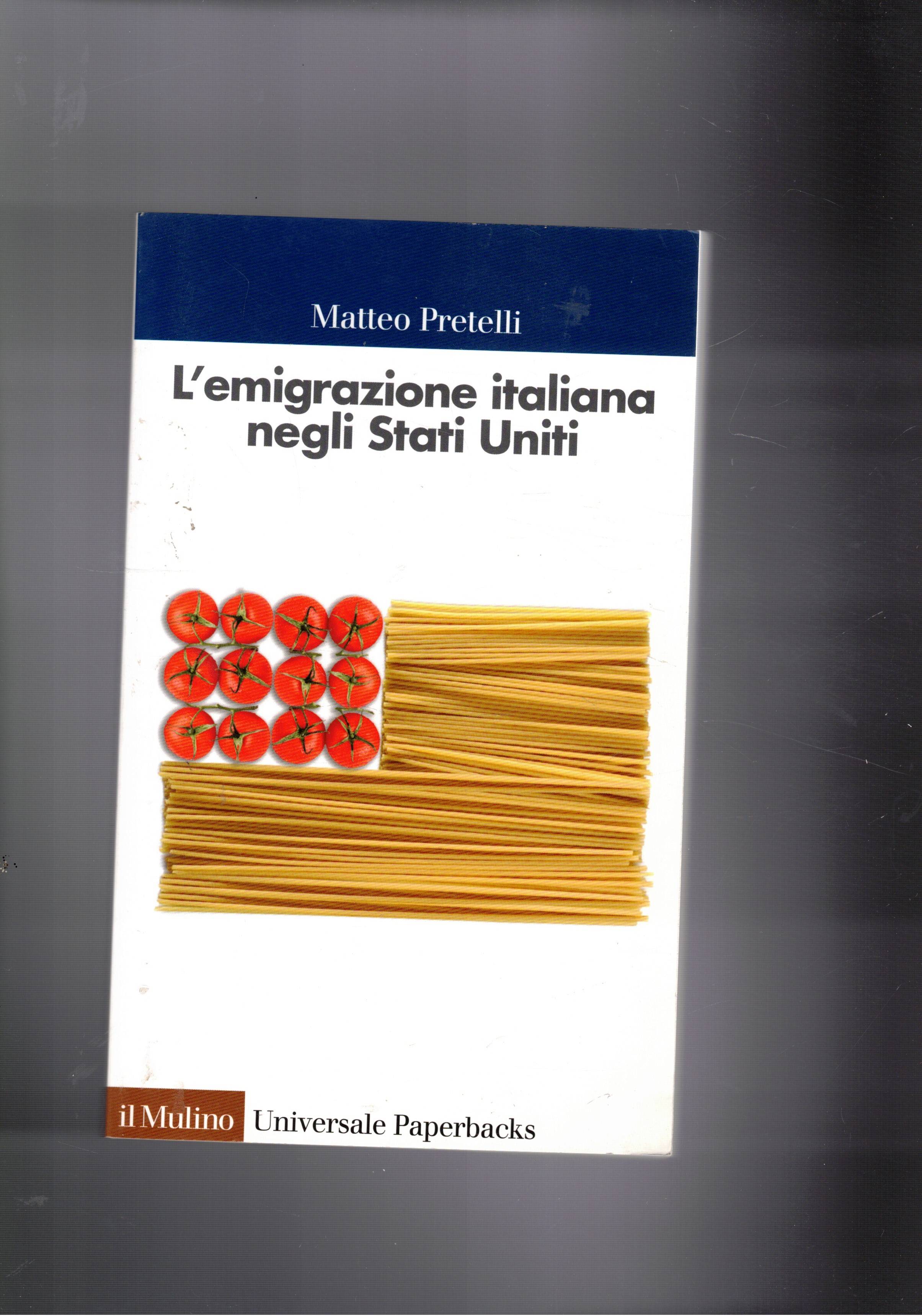 L'emigrazione italiana negli Stati Uniti.