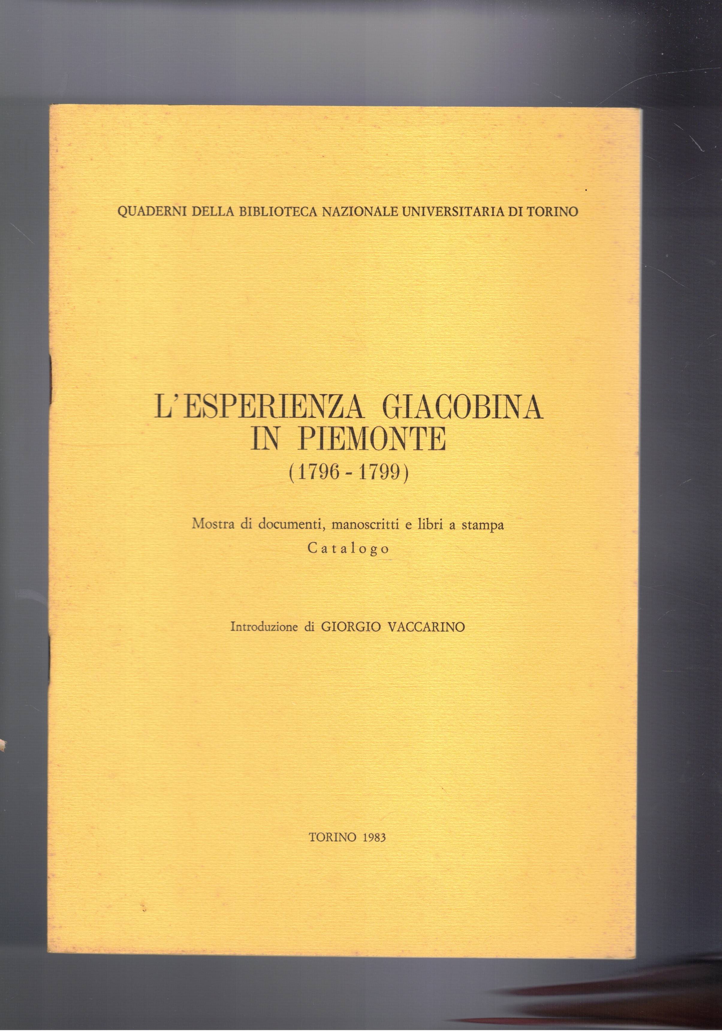 L'esperienza giacobina in Piemonte (1796-1799). Mostra di documenti, manoscritti e …
