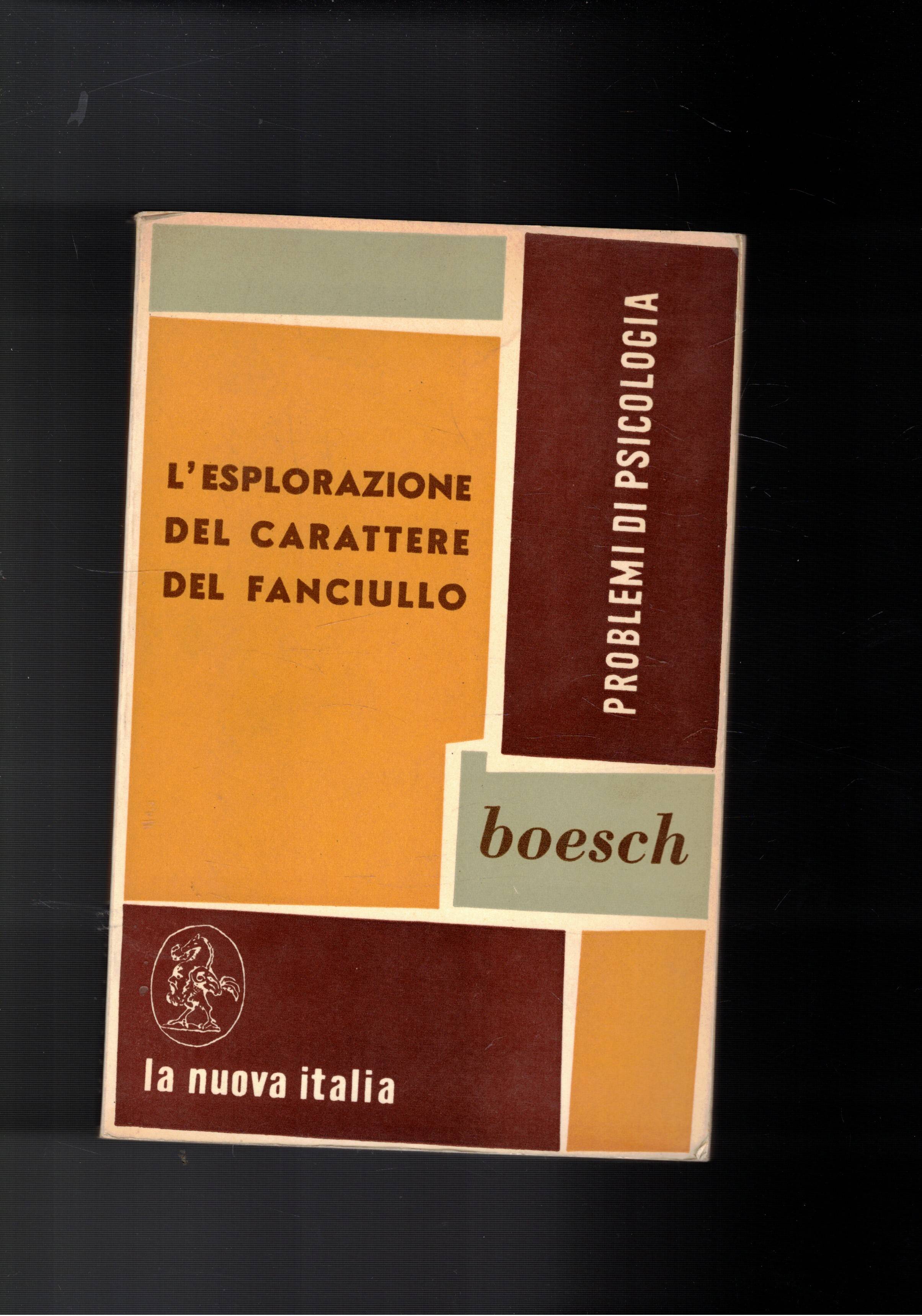 L'esplorazione del carattere del fanciullo. Principi e metodi.