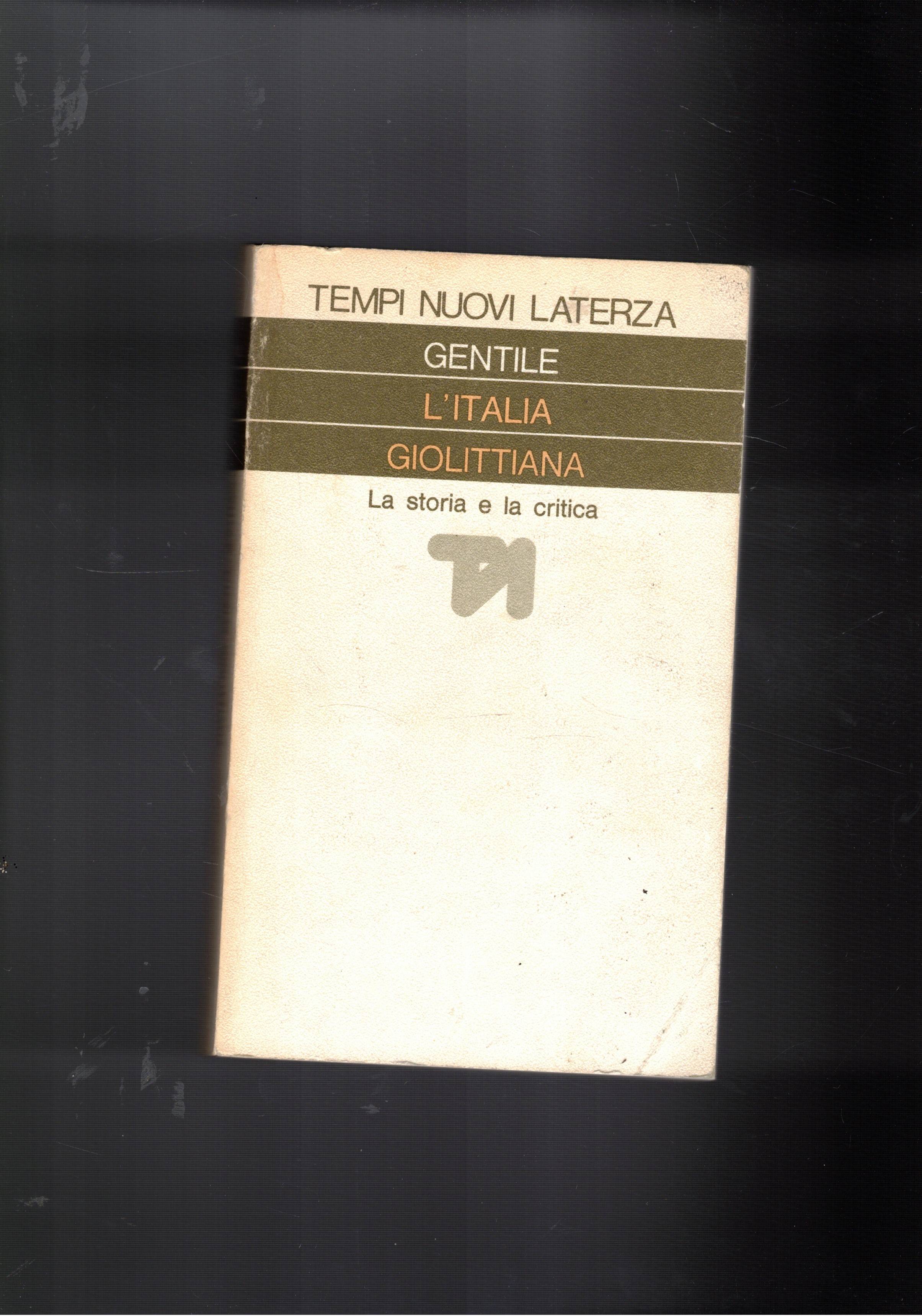 L'Italia giolittiana. La storia e la critica.