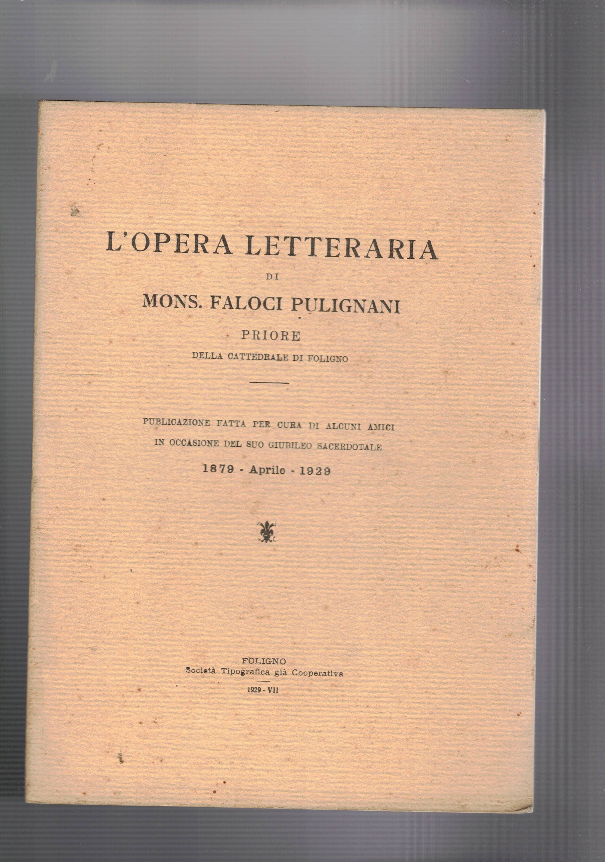 L'opera letteraria di Mons. Faloci Pulignani Priore della cattedrale di …