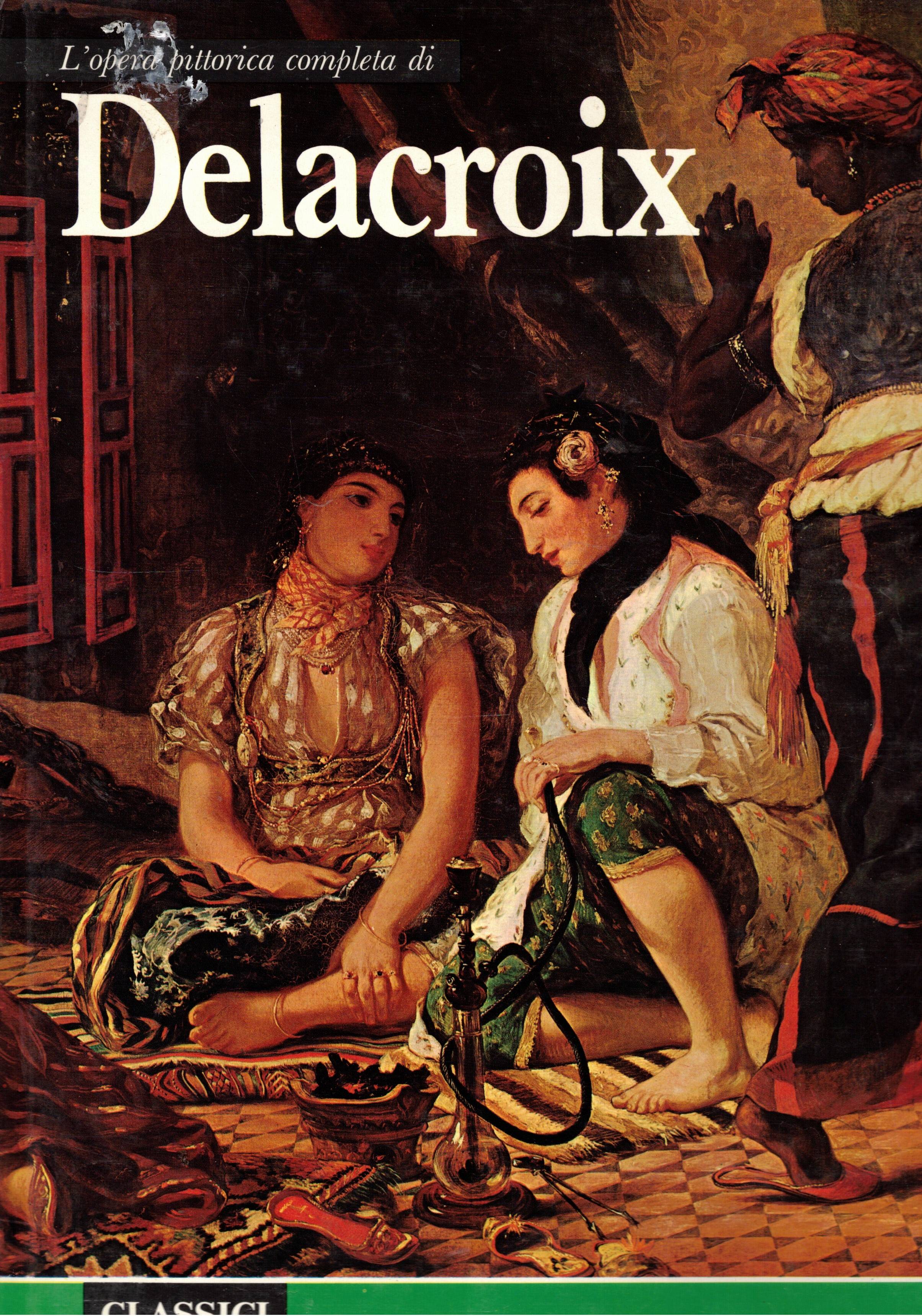 L'opera pittorica completa di Delacroix.
