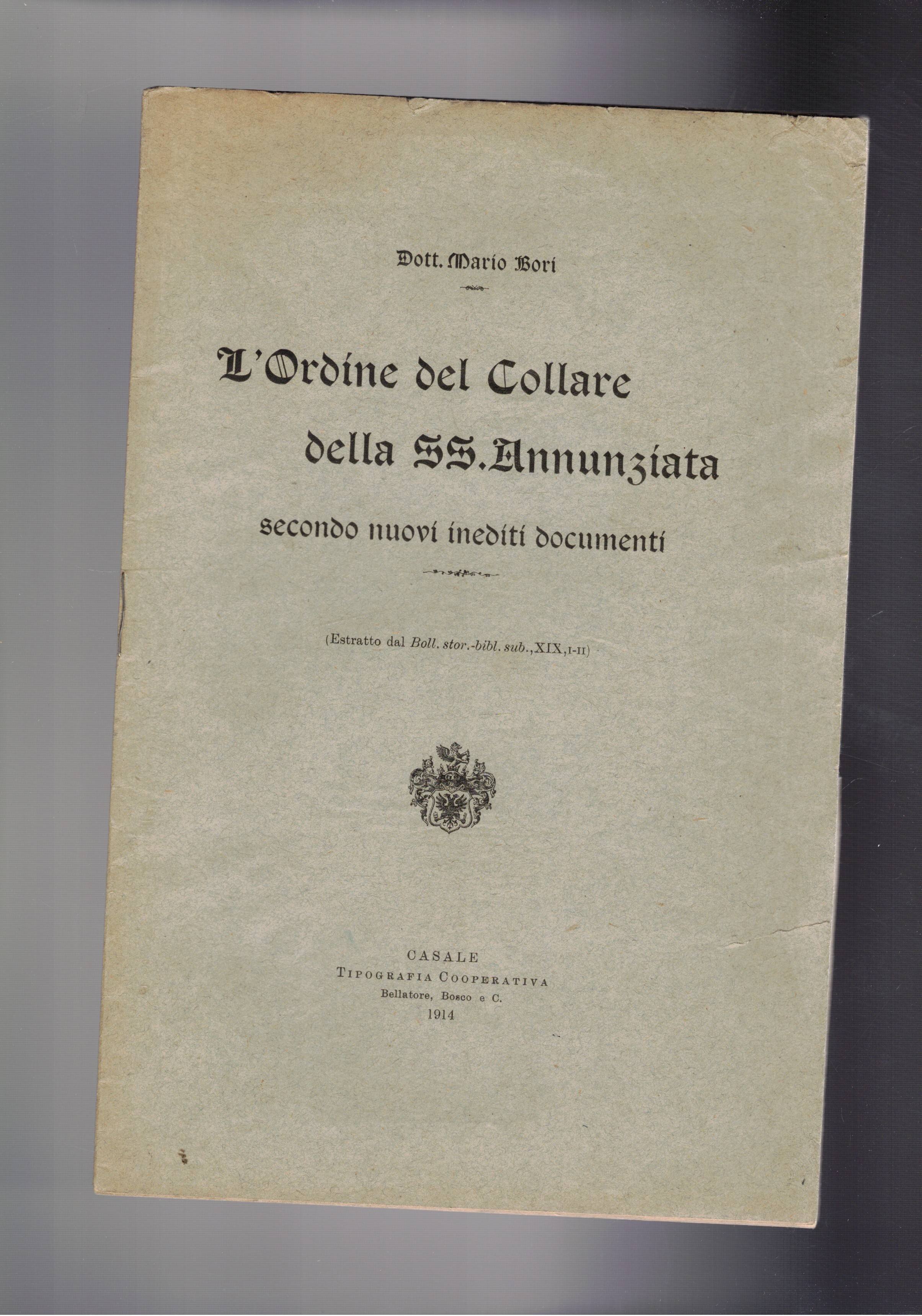 L'Ordine del Collare della SS. Annunziata secondo nuovi inediti documenti. …