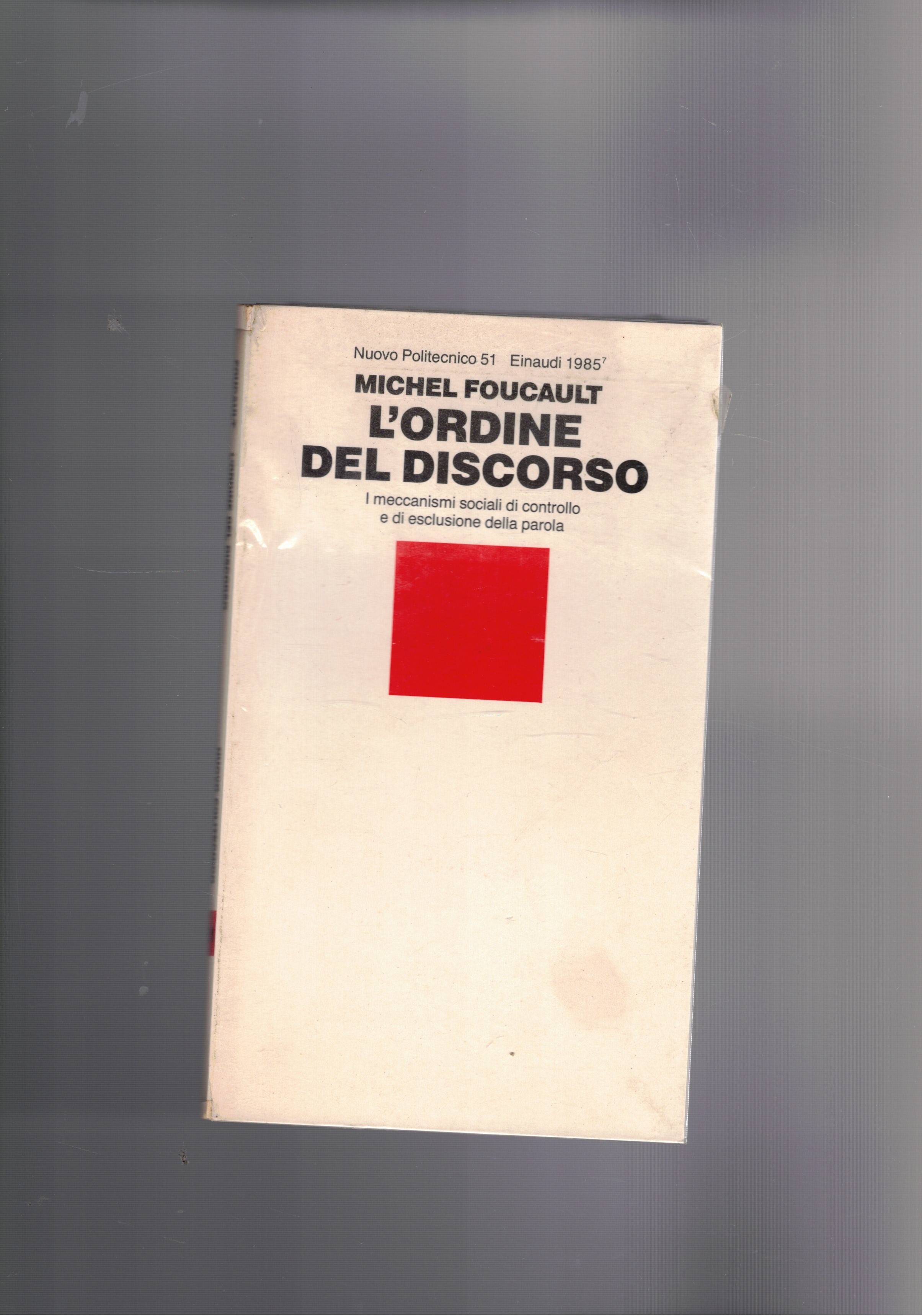 L'ordine del discorso. I meccanismi sociali del controllo e di …