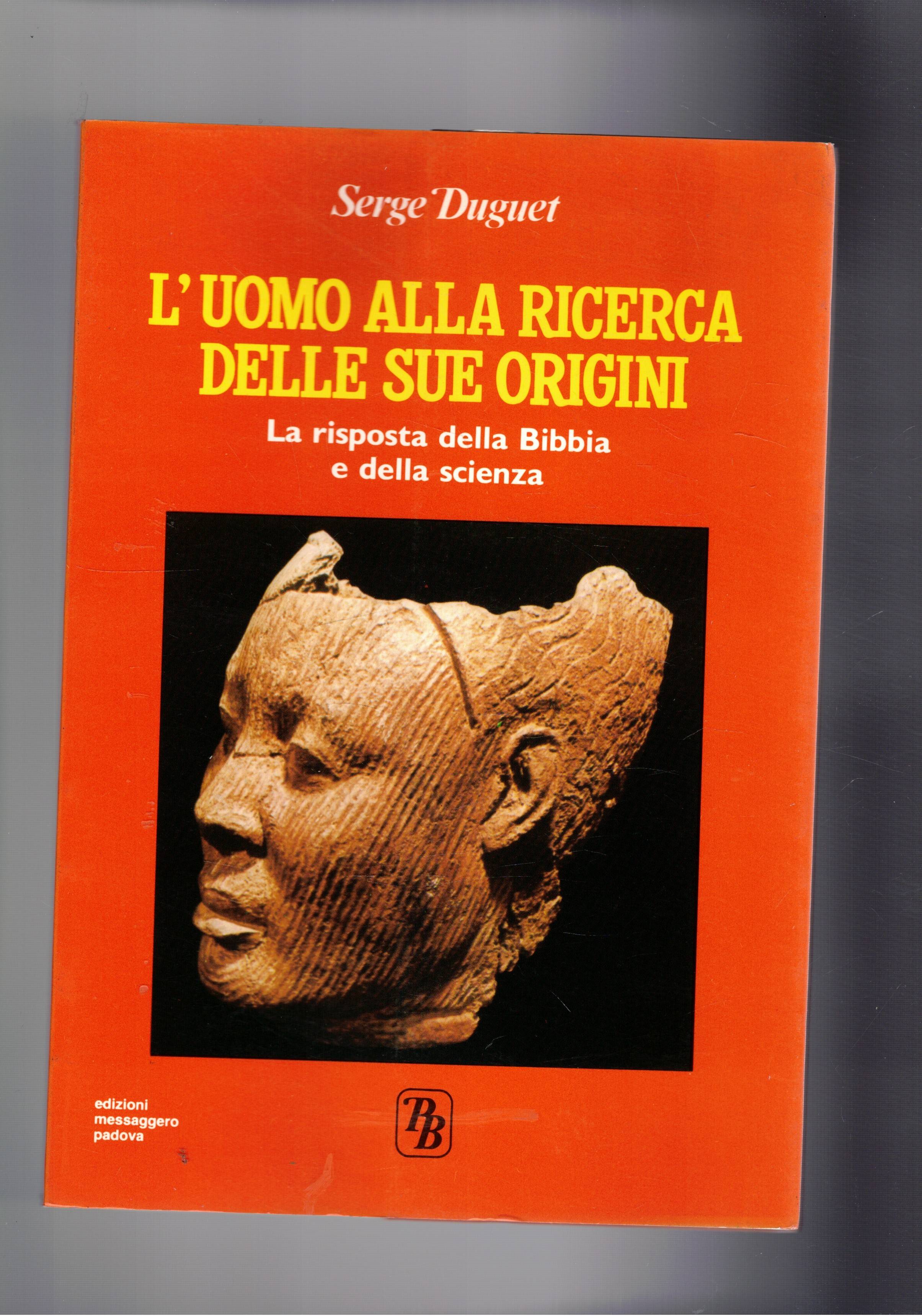L'uomo alla ricerca delle sue origini. La risposta della Bibbia …