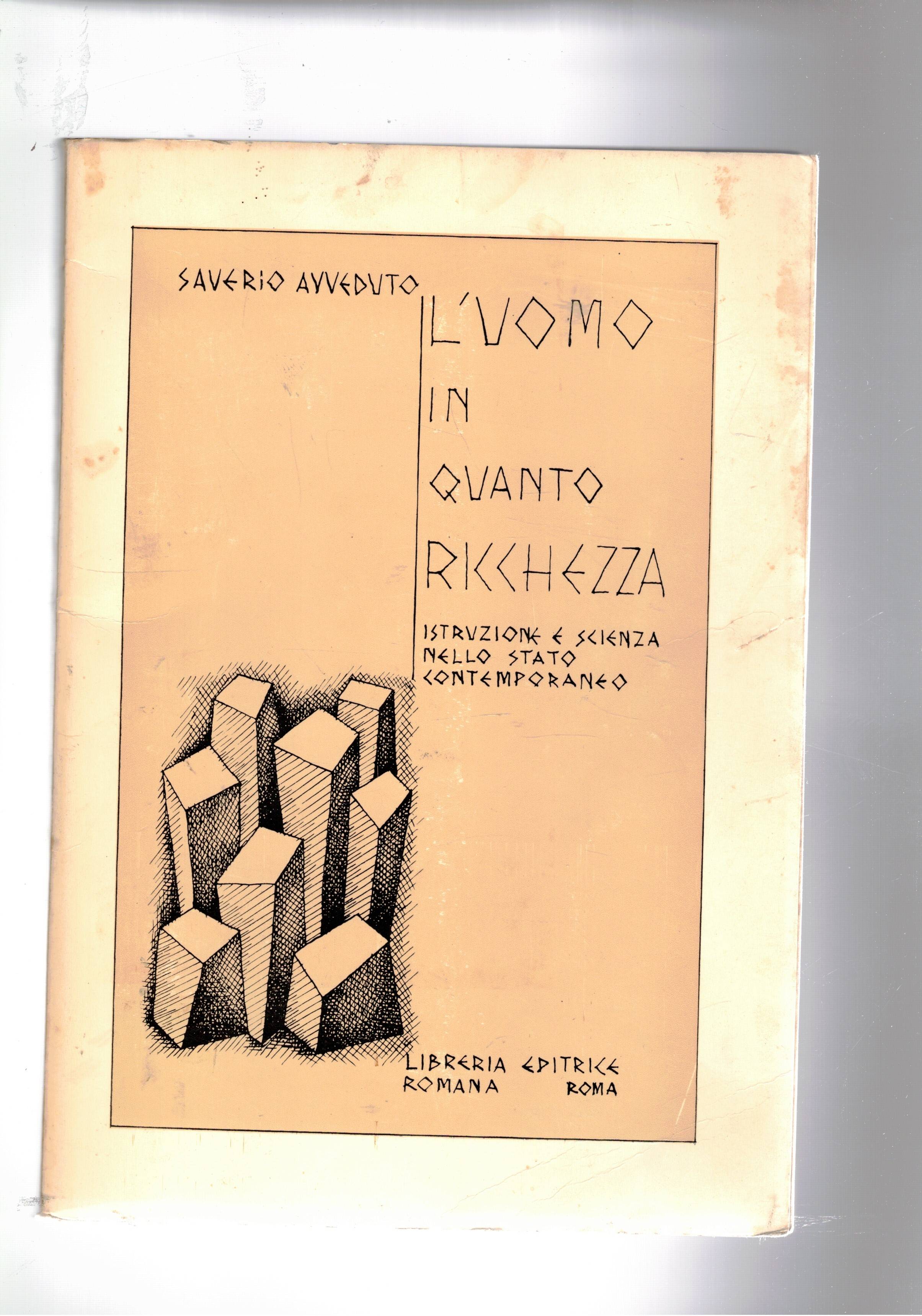 L'uomo in quanto ricchezza. Istruzioni e scienza nella stoto contemporaneo.