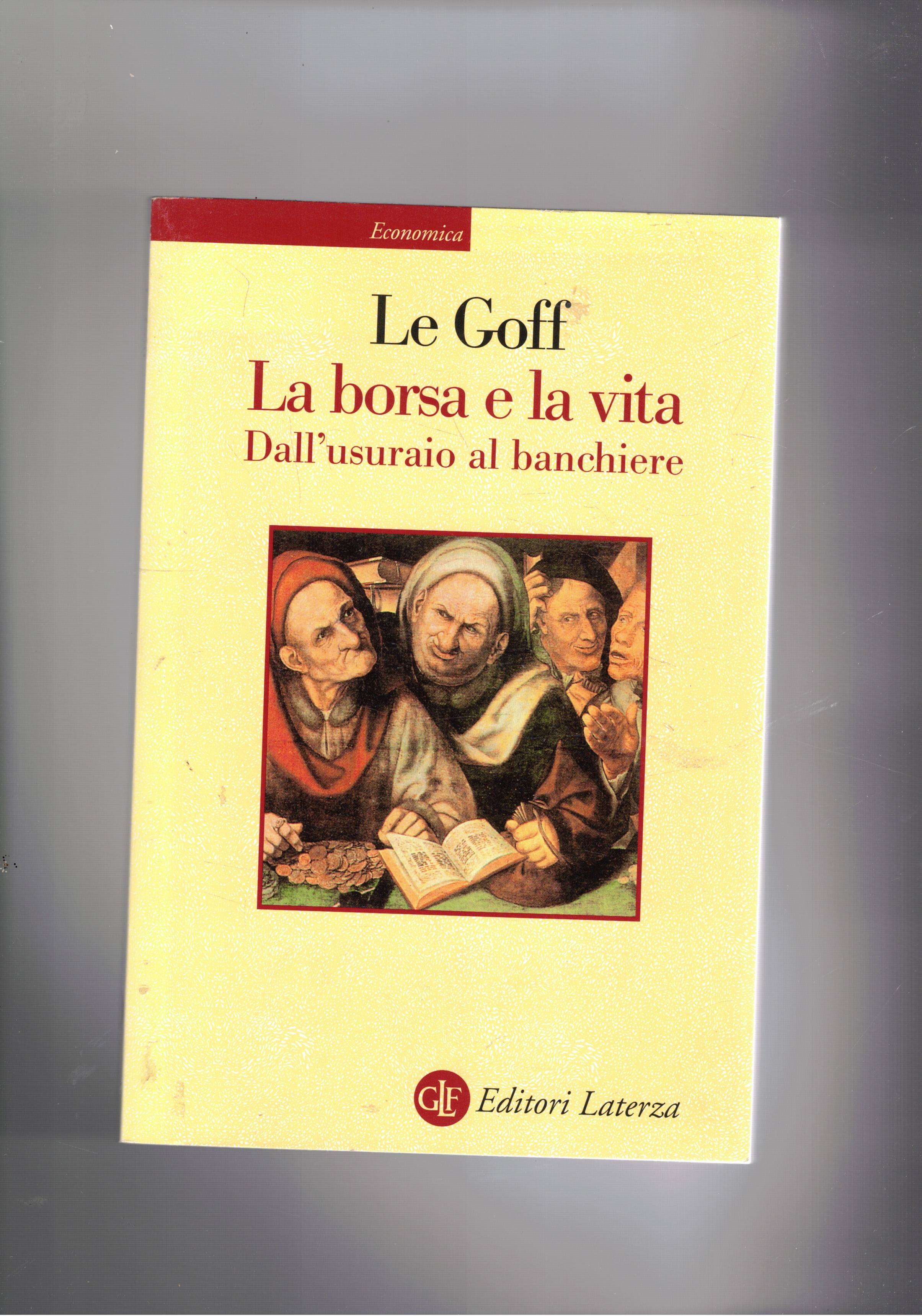 La borsa e la vita. Dall'usuraio al banchiere.