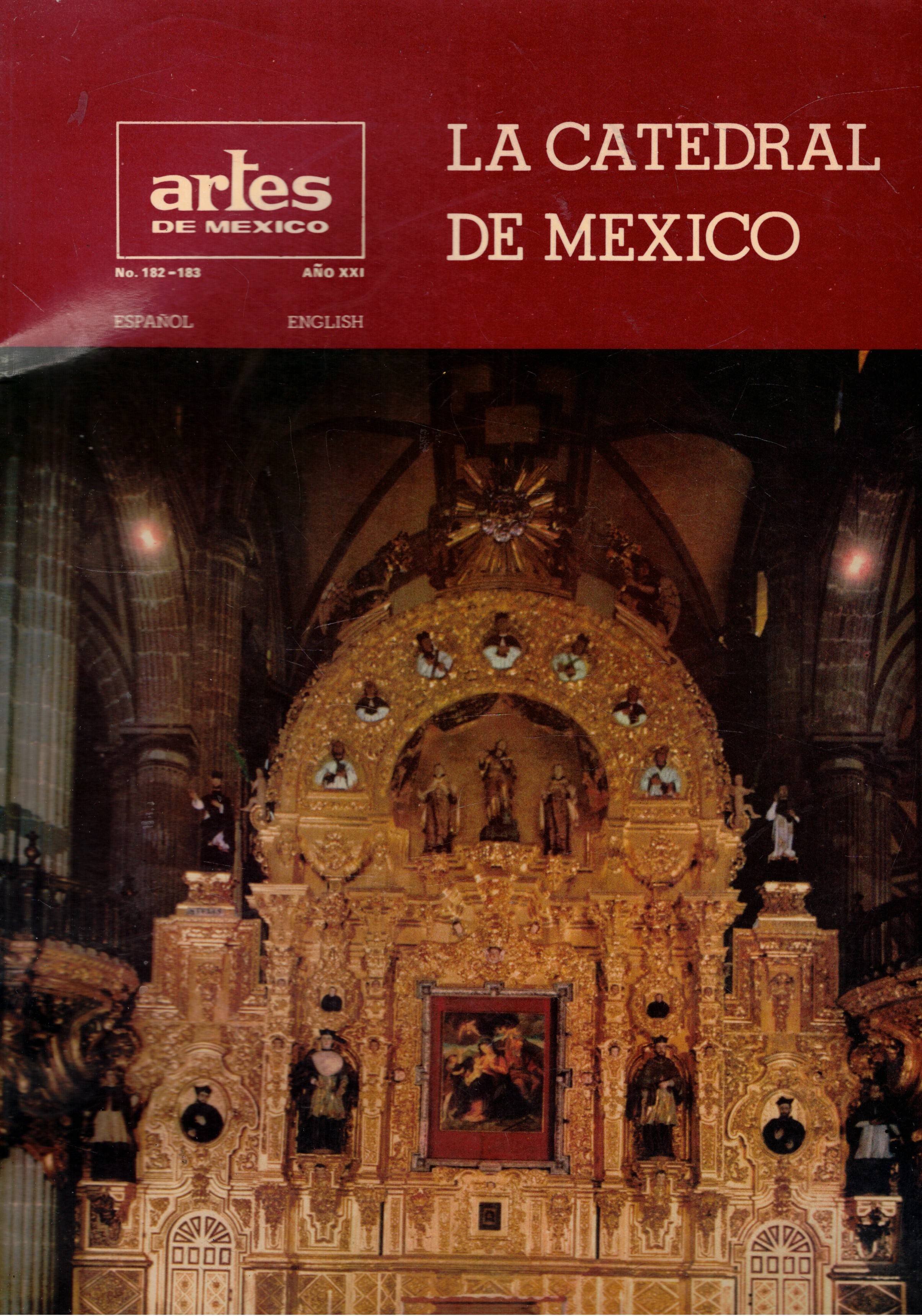 La Catedral de Mexico. Rivista Artes de Mexico n° 182-183.