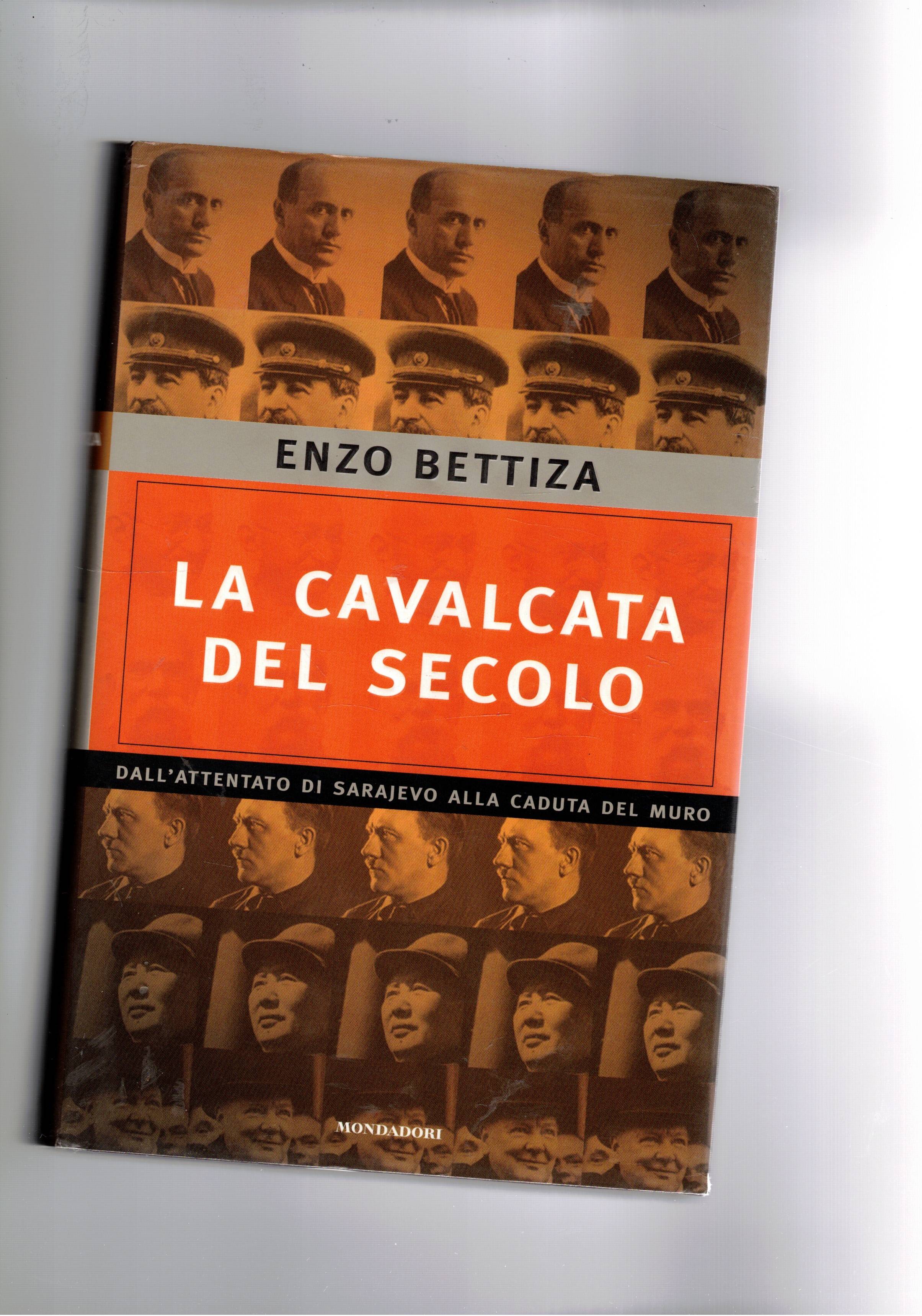 La cavalcata del secolo. Dall'attentato di Sarajevo alla caduta del …