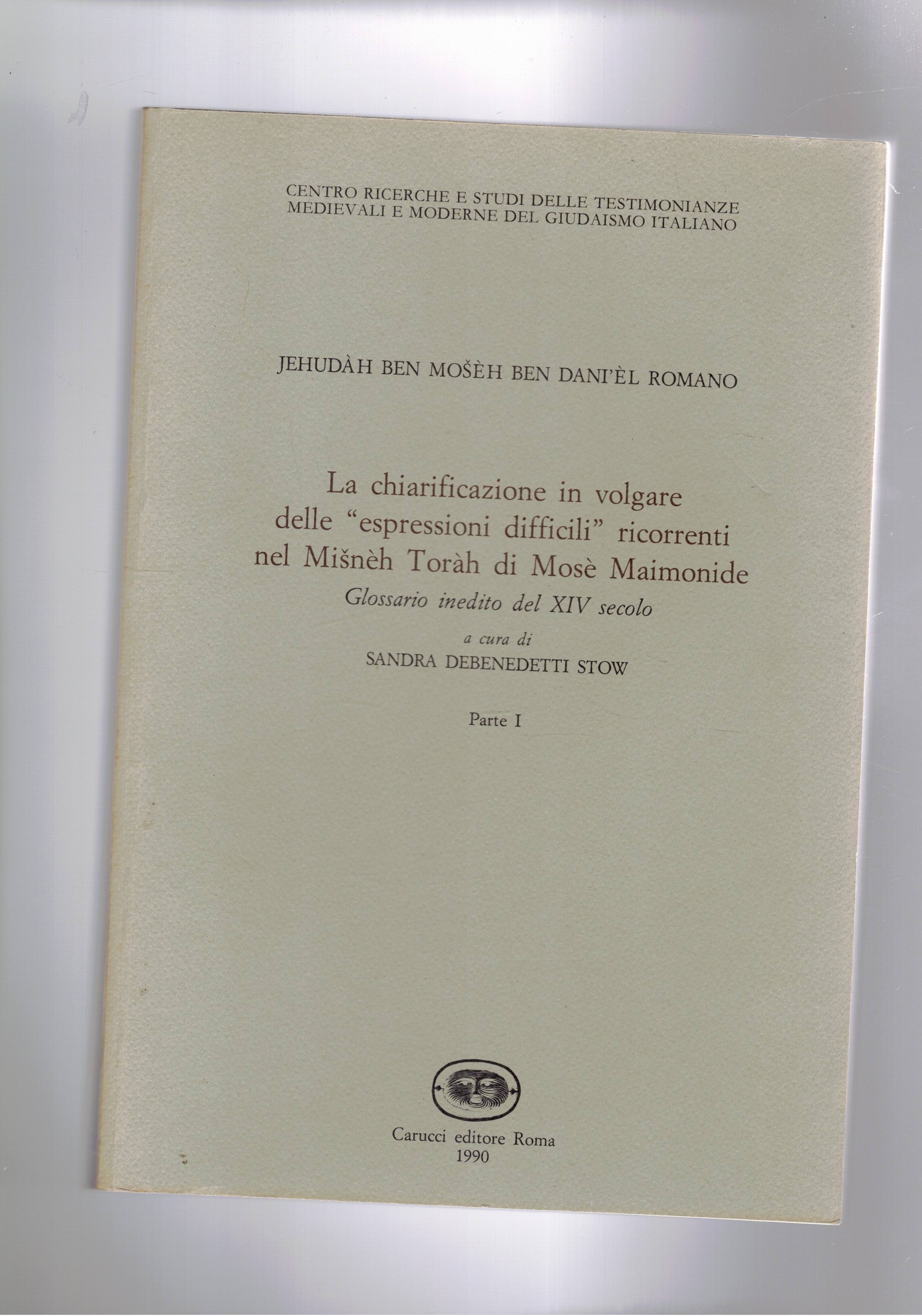 La chiarificazione in volgare delle "espressioni difficili" ricorrenti nel Misnèh …