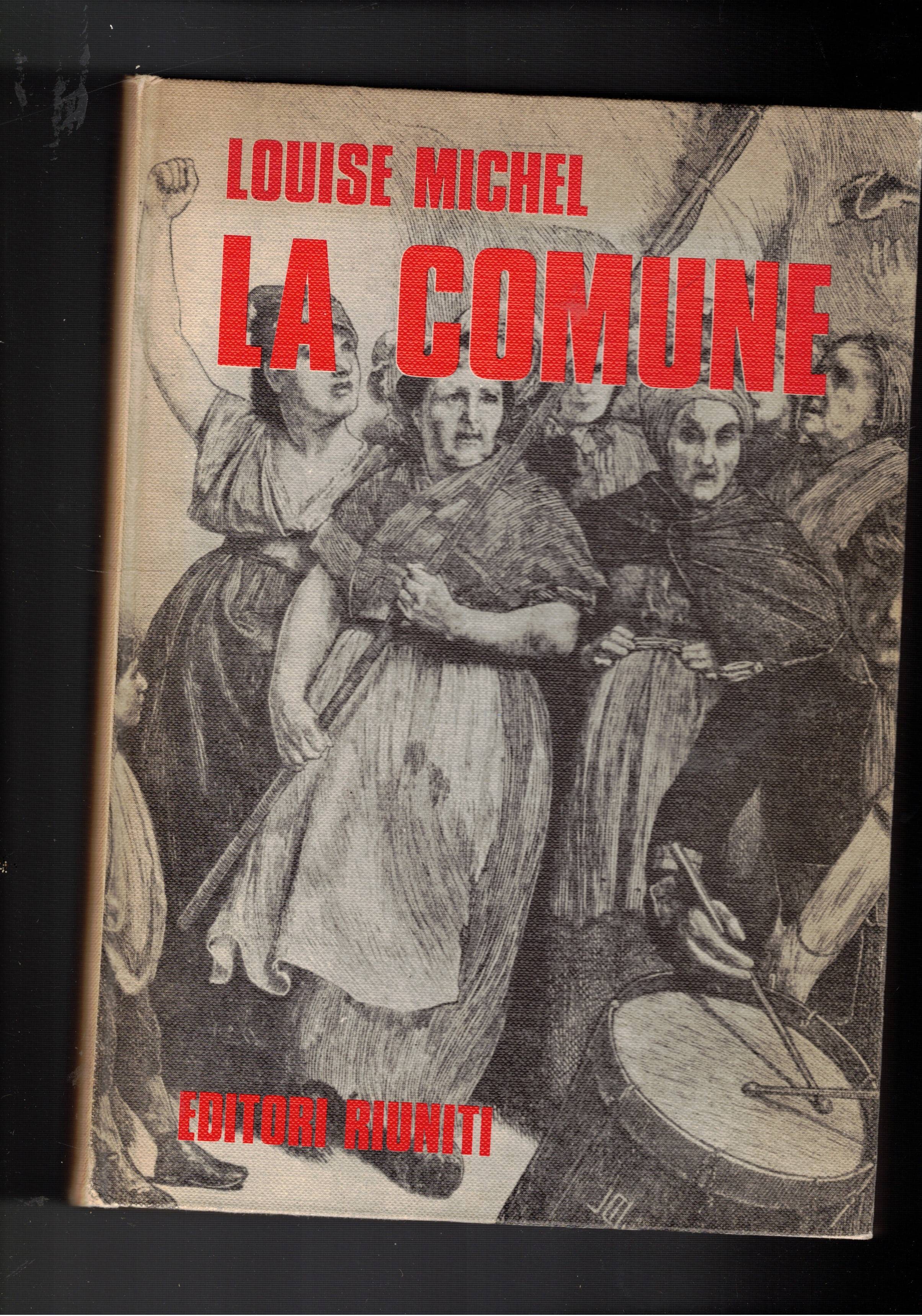 La Comune (di Parigi). Introduzione di Enzo Santarelli.