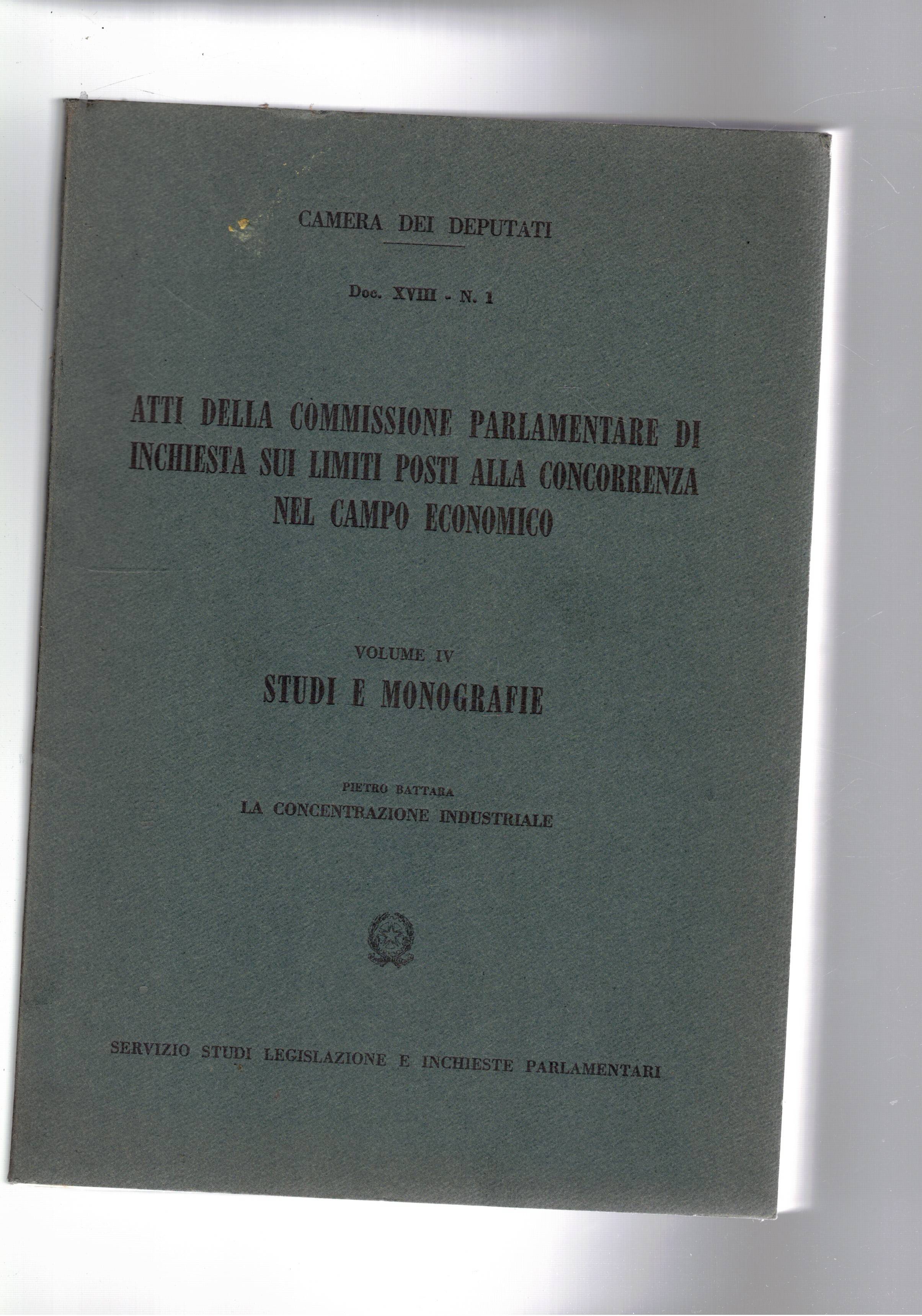 La concentrazione industriale. Vol. IV di studi e monografie della …
