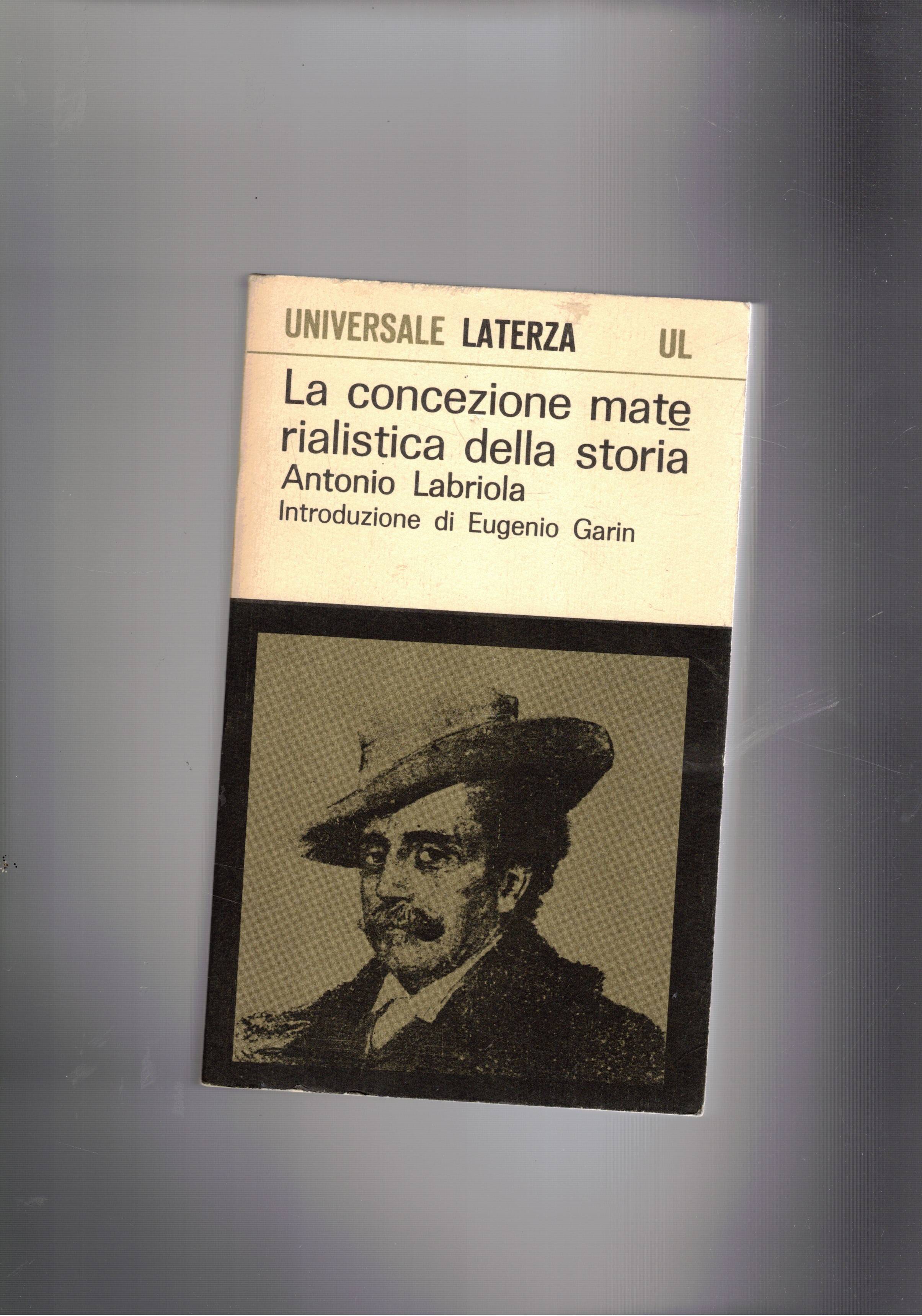 La concezione materialistica della storia. Introduzione di Eugenio Garin.
