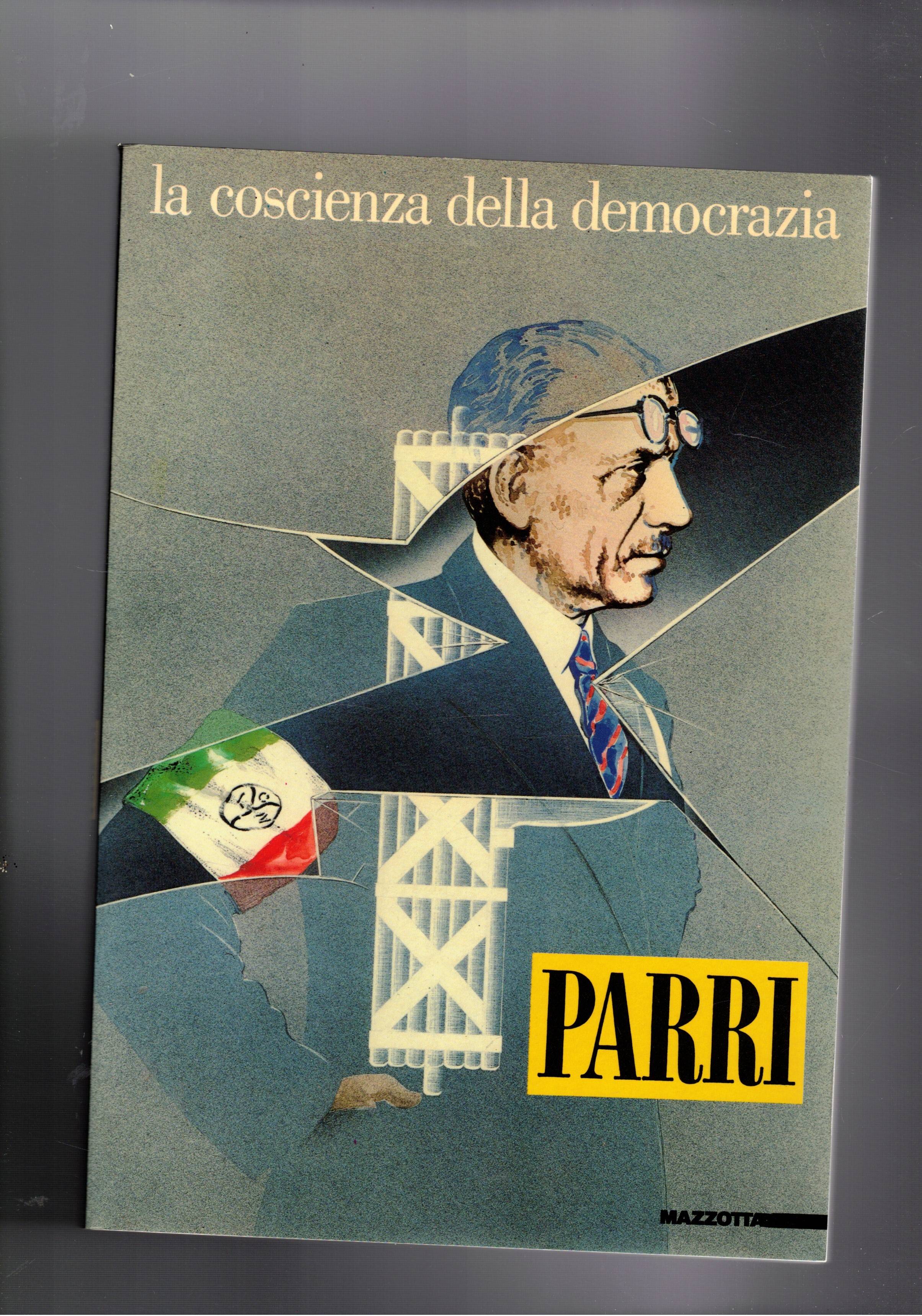 La coscienza della democrazia di Ferruccio Parri. Catalogo della mostra …