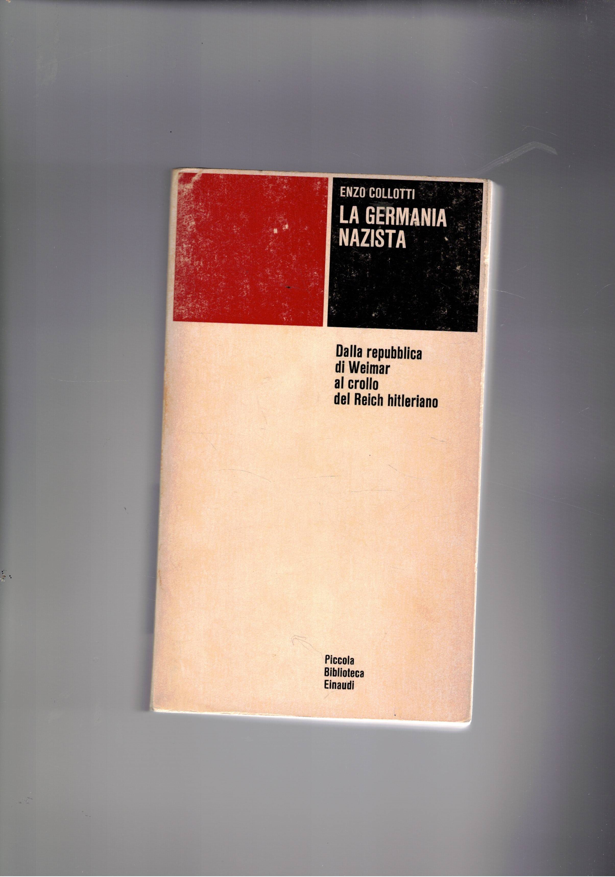 La Germania nazista; dalla repubblica di Weimar al crollo del …