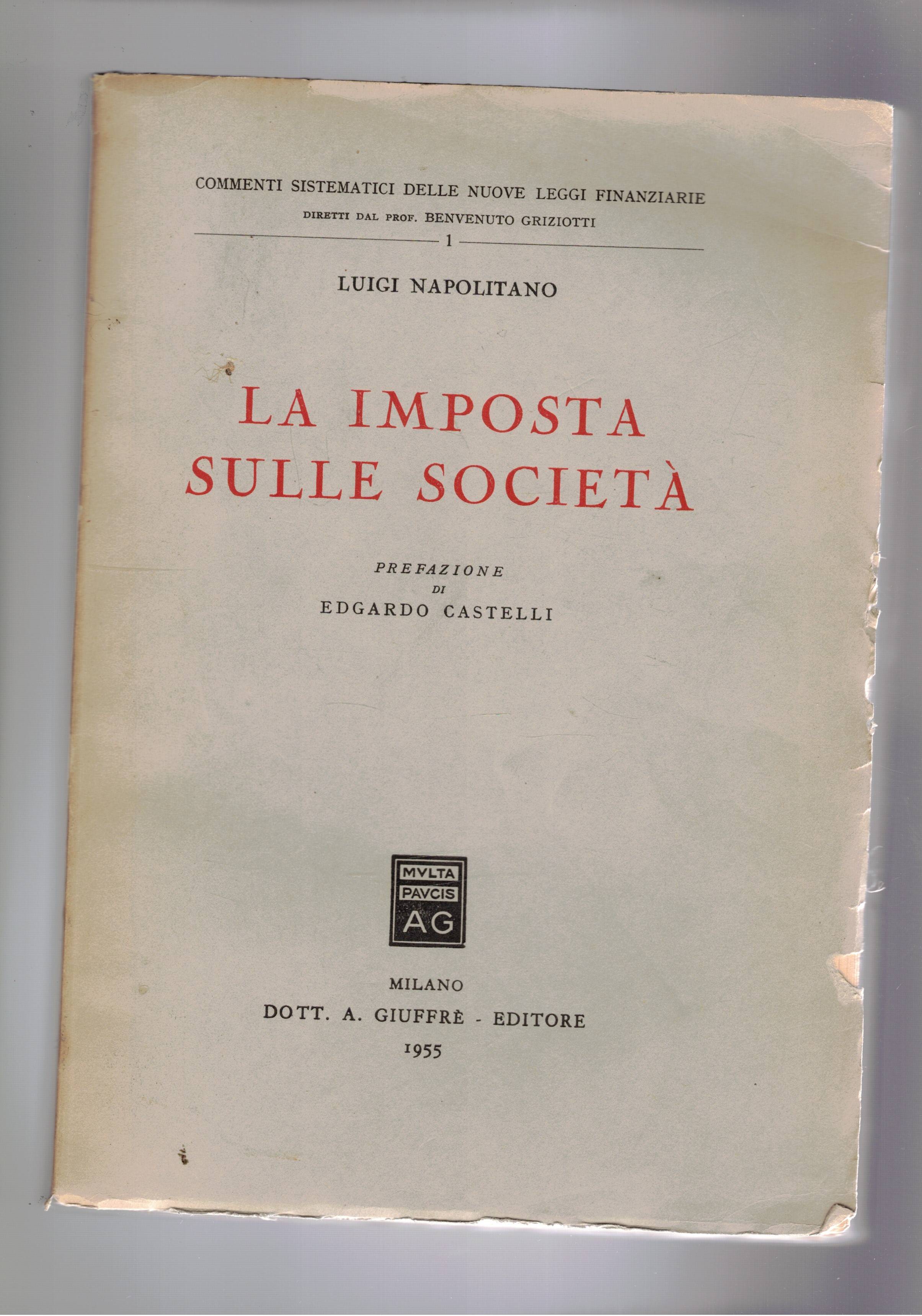 La imposta sulle società. Prefazione di Edgardo Castelli.