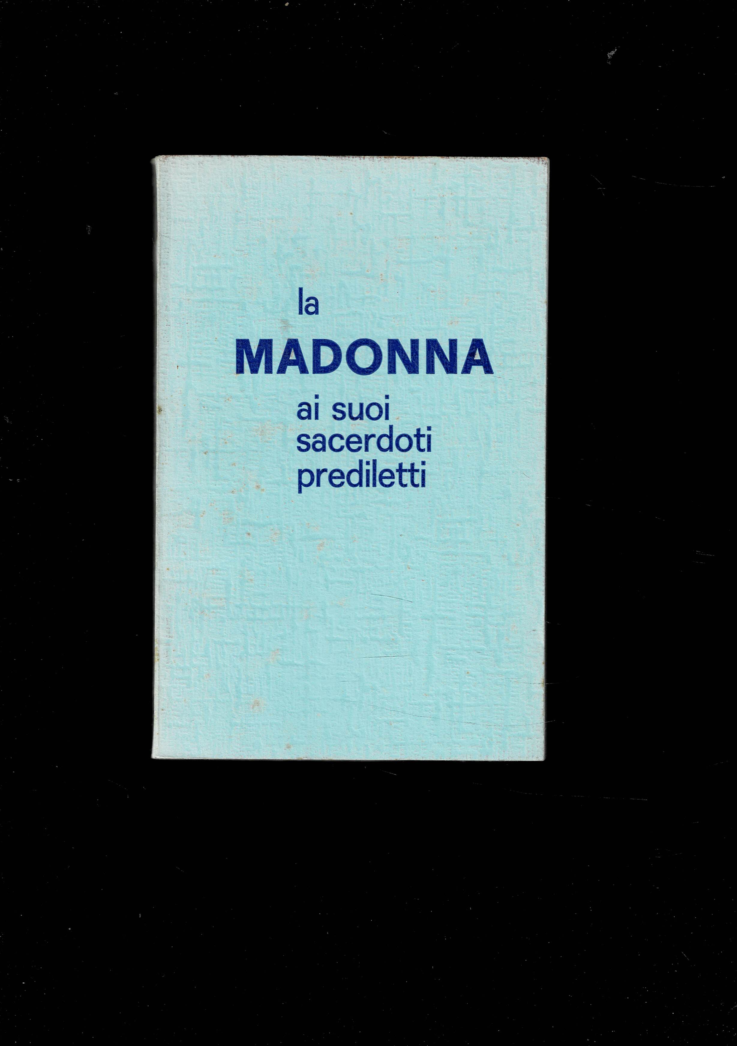 La Madonna ai Suoi Sacerdoti Prediletti. V Edizione.