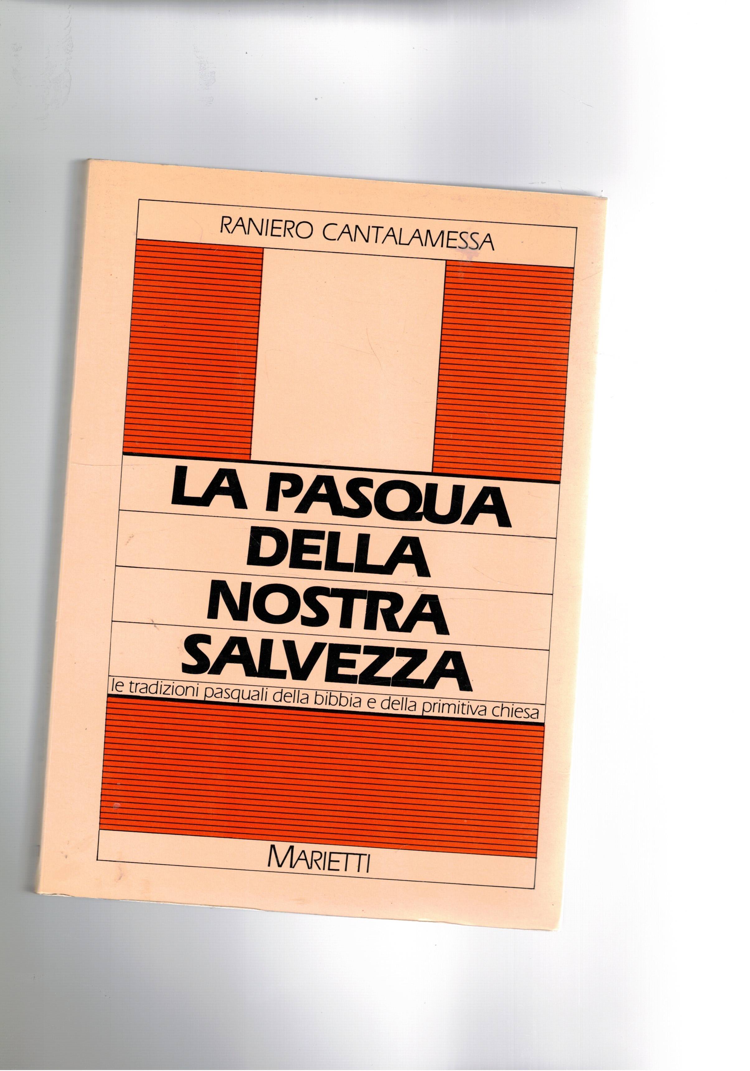 La Pasqua della nostra salvezza. Le tradizioni pasquali della bibbia …