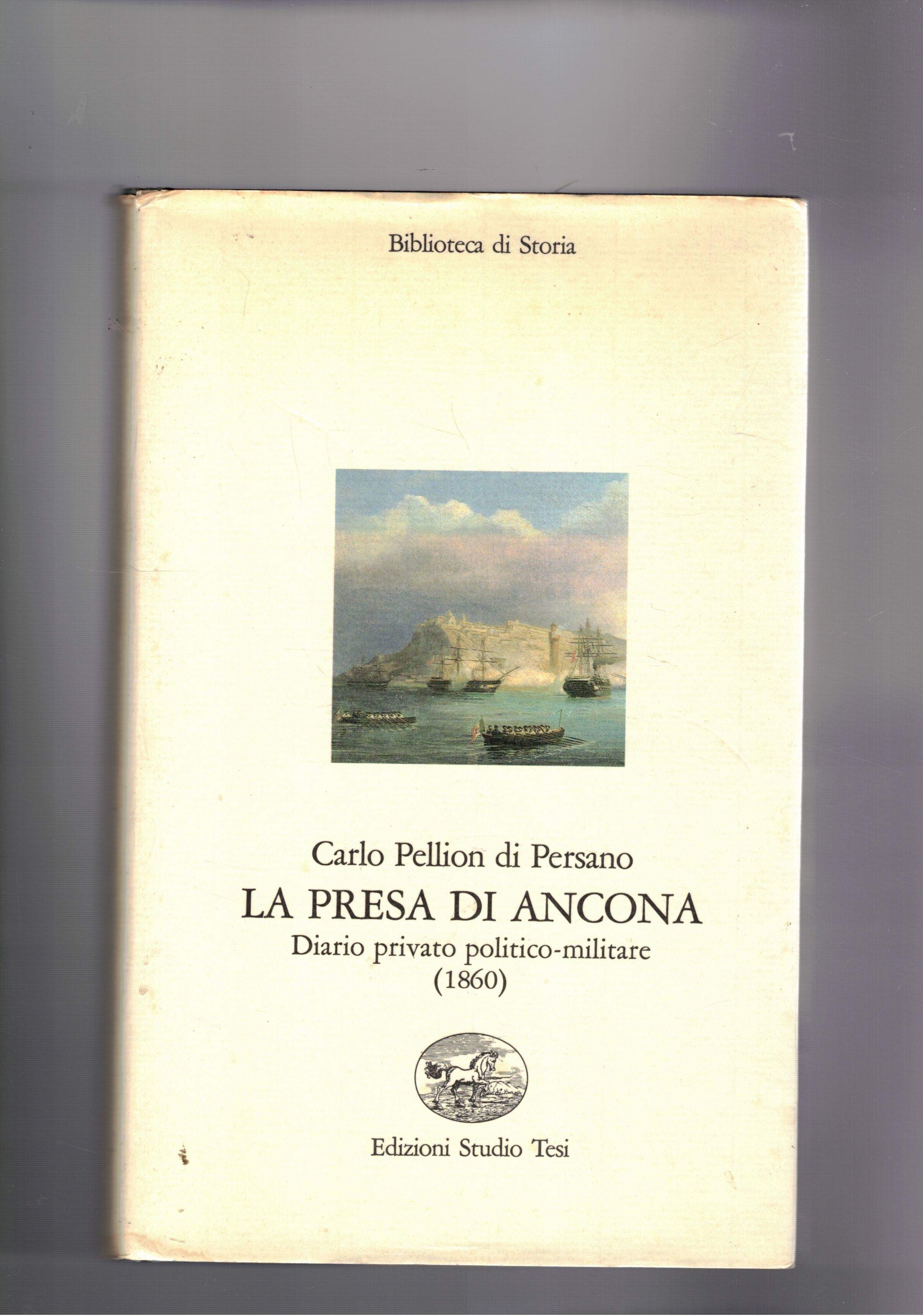 La presa di Ancona. Diario privato politico-militare (1860).