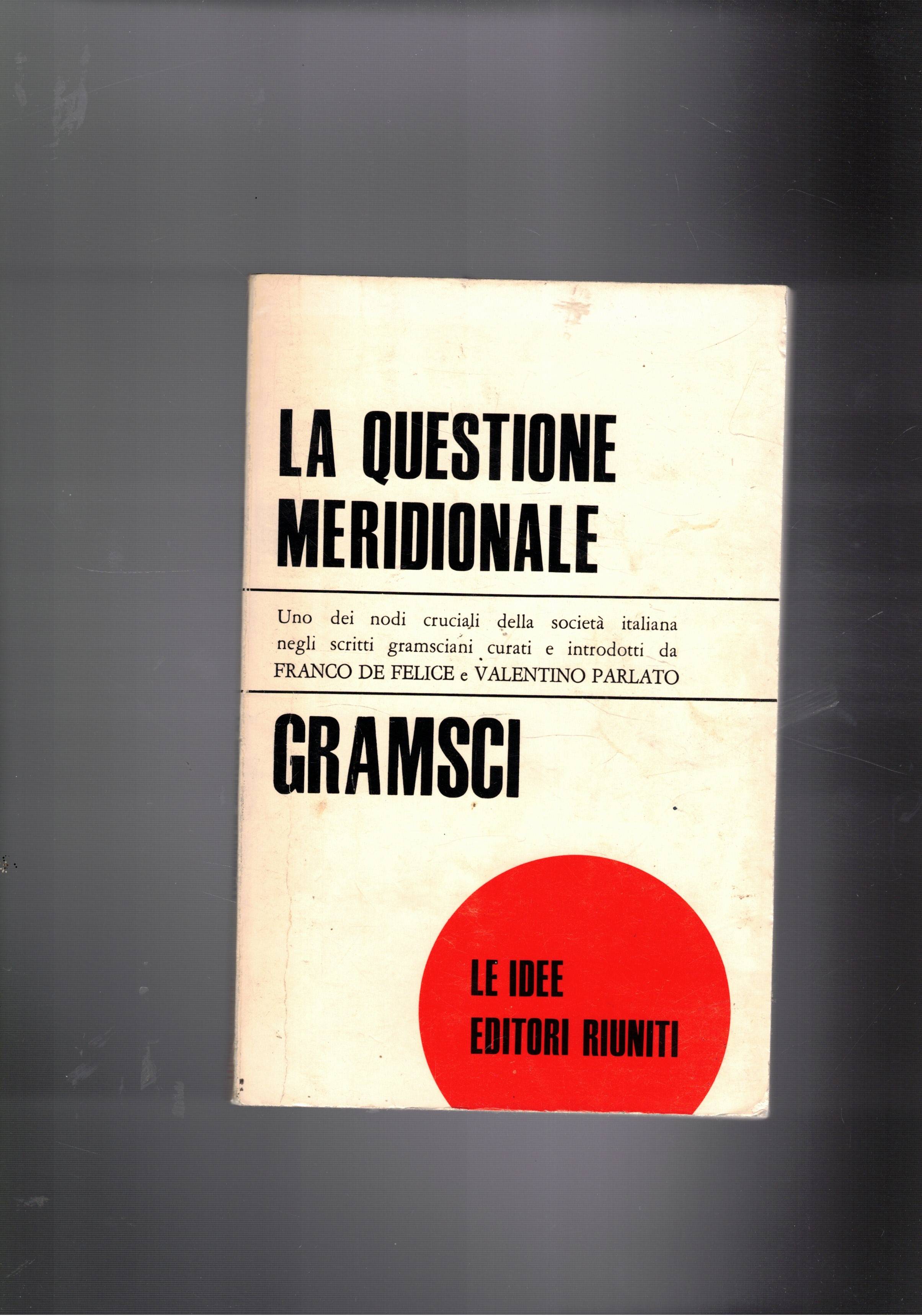 La questione meridionale. Uno dei nodi cruciali della società italiana …