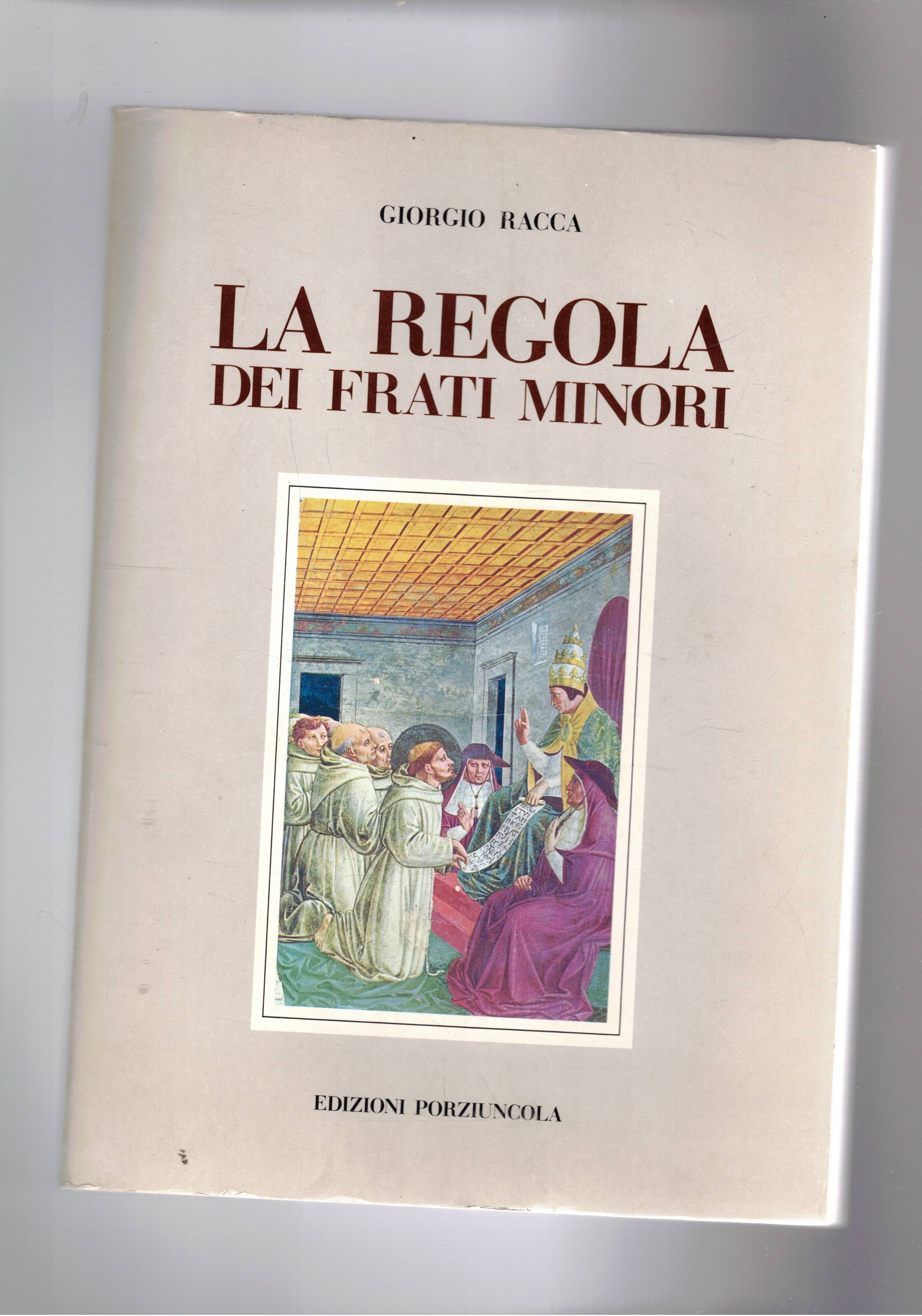 La Regola dei frati minori.