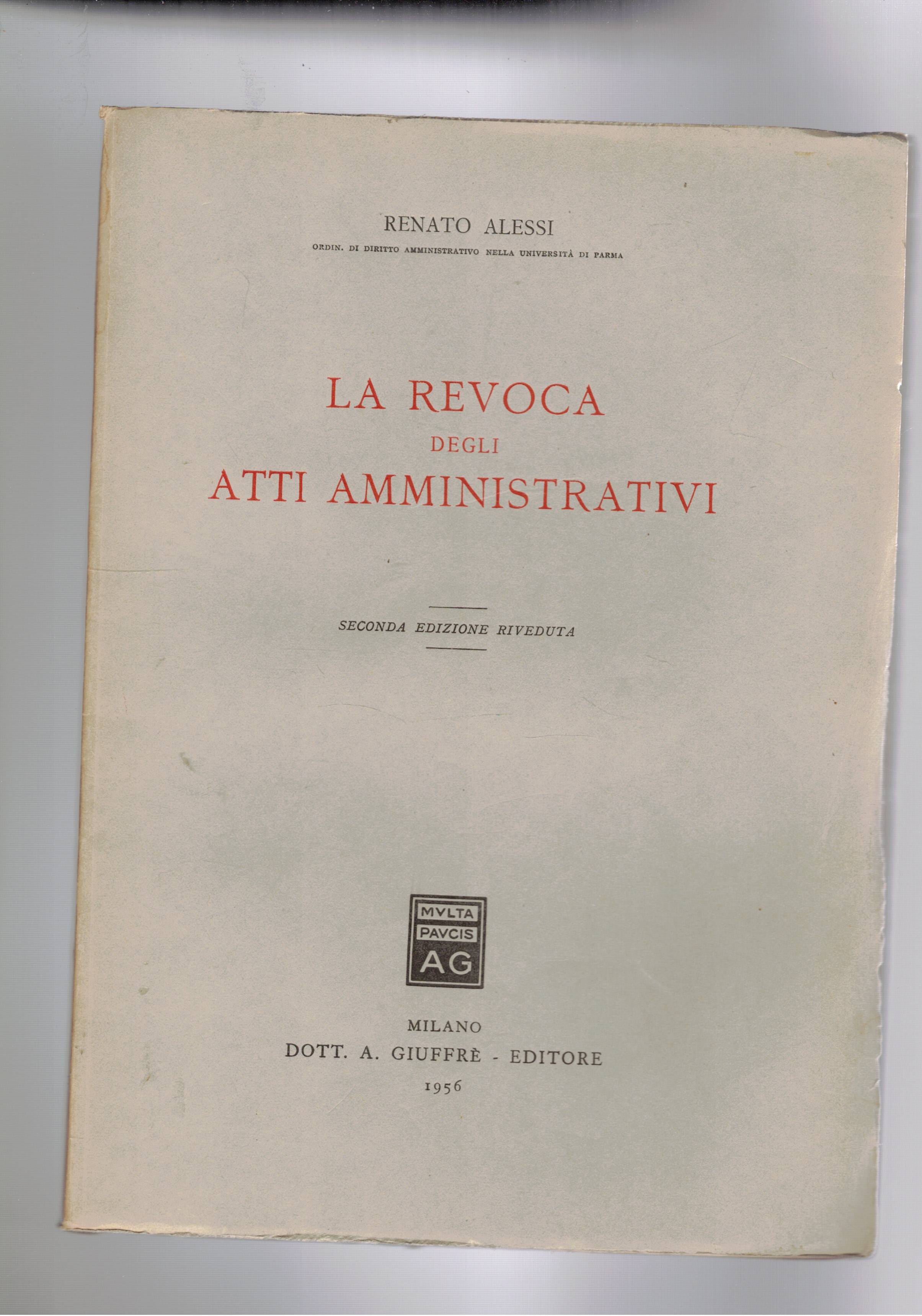 La revoca degli atti amministrativi. 2a ediz. riveduta.