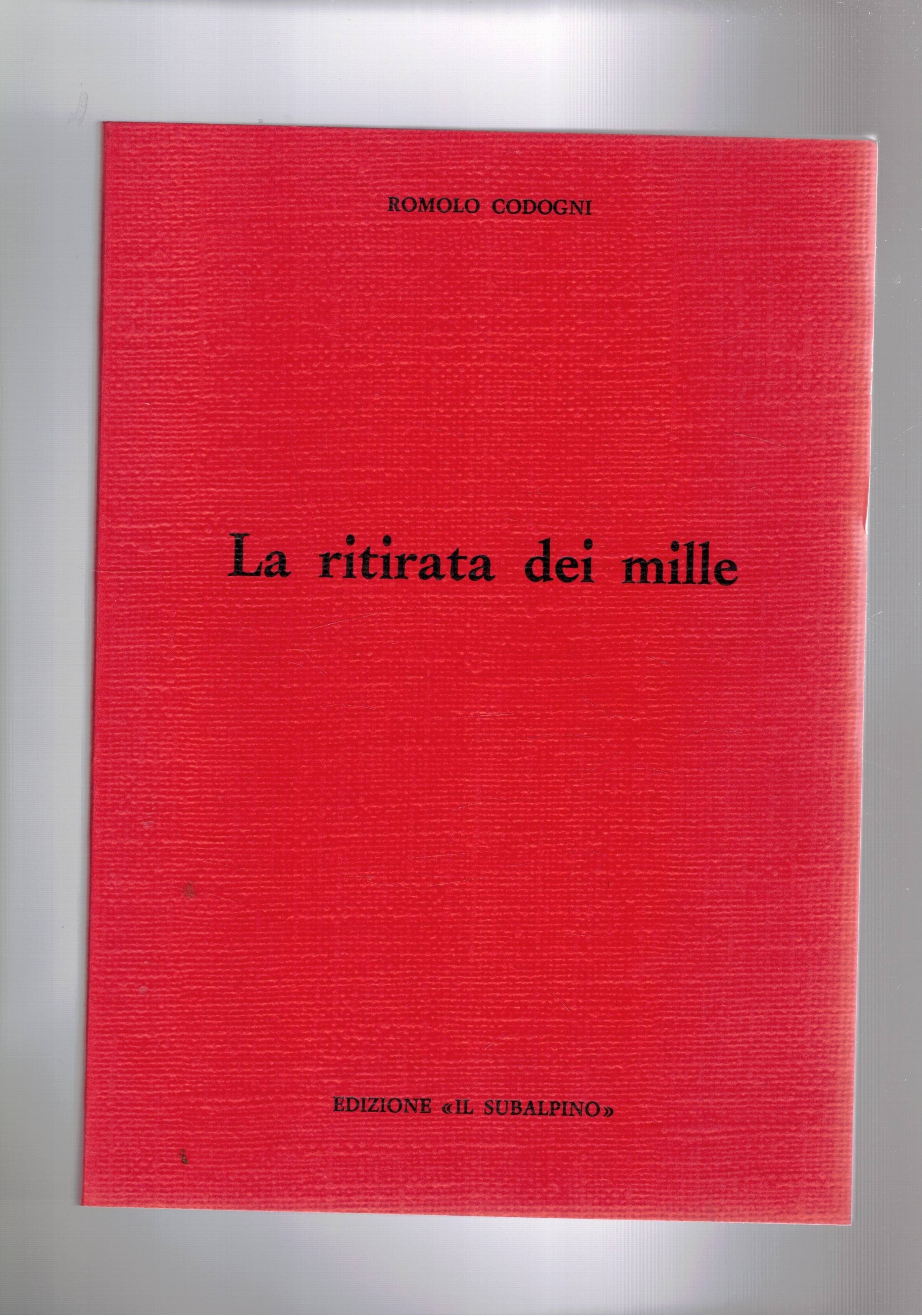 La ritirata dei mille. Ricodi dalle due guerre mondiali.