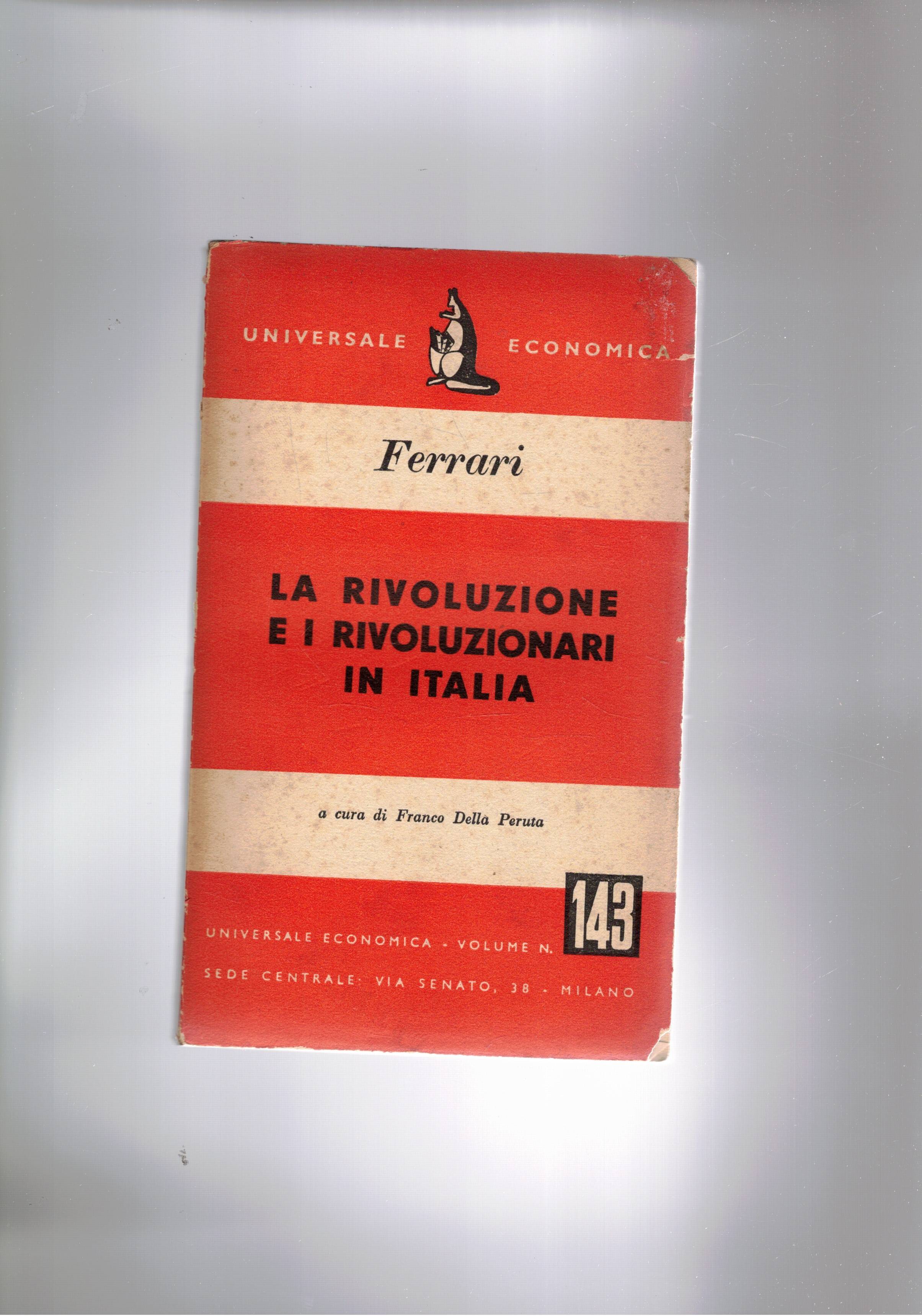 La rivoluzione e i rivoluzionari in Italia. A cura di …
