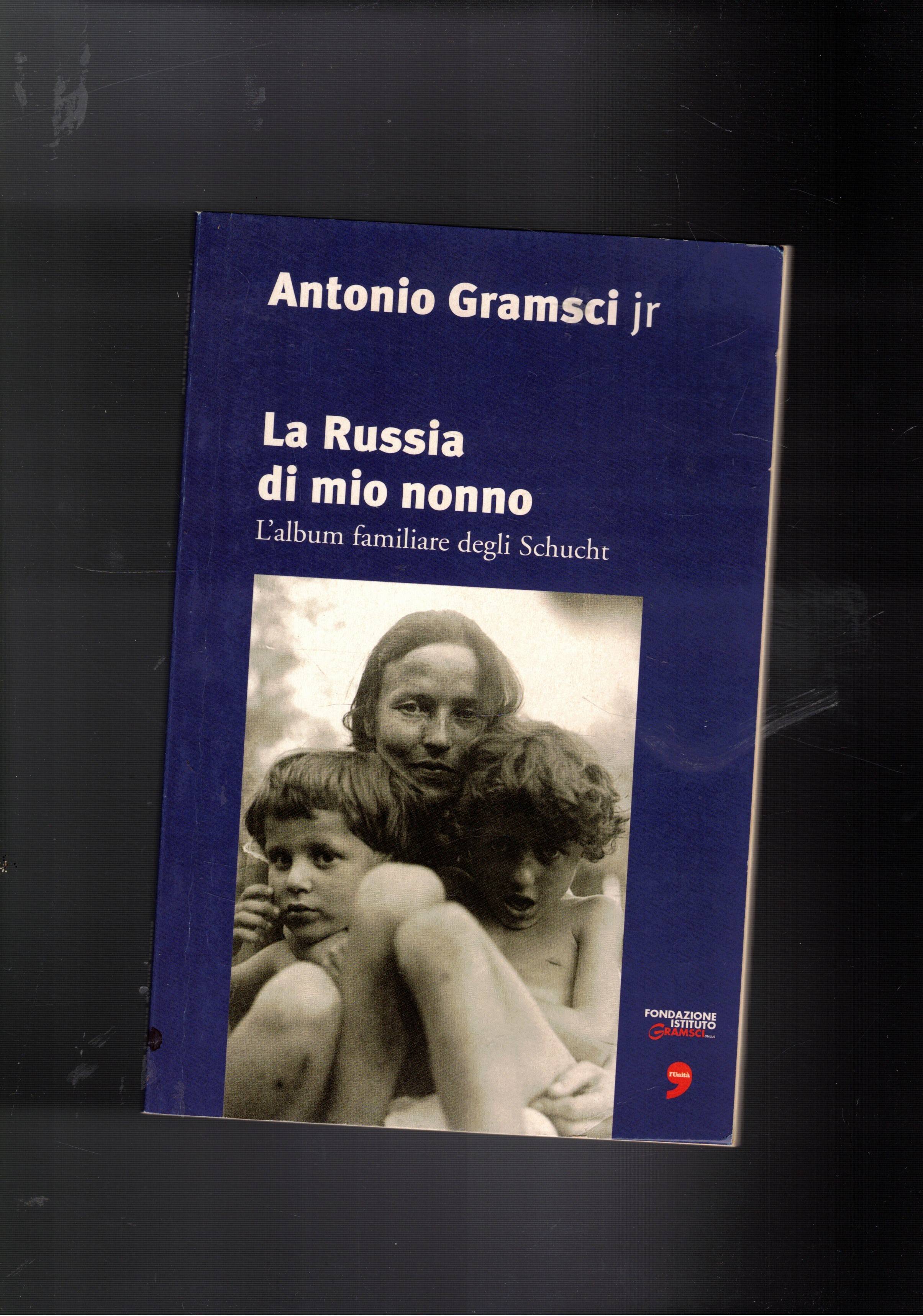 La Russia di mio nonno. L'album di famiglia degli Schubert.