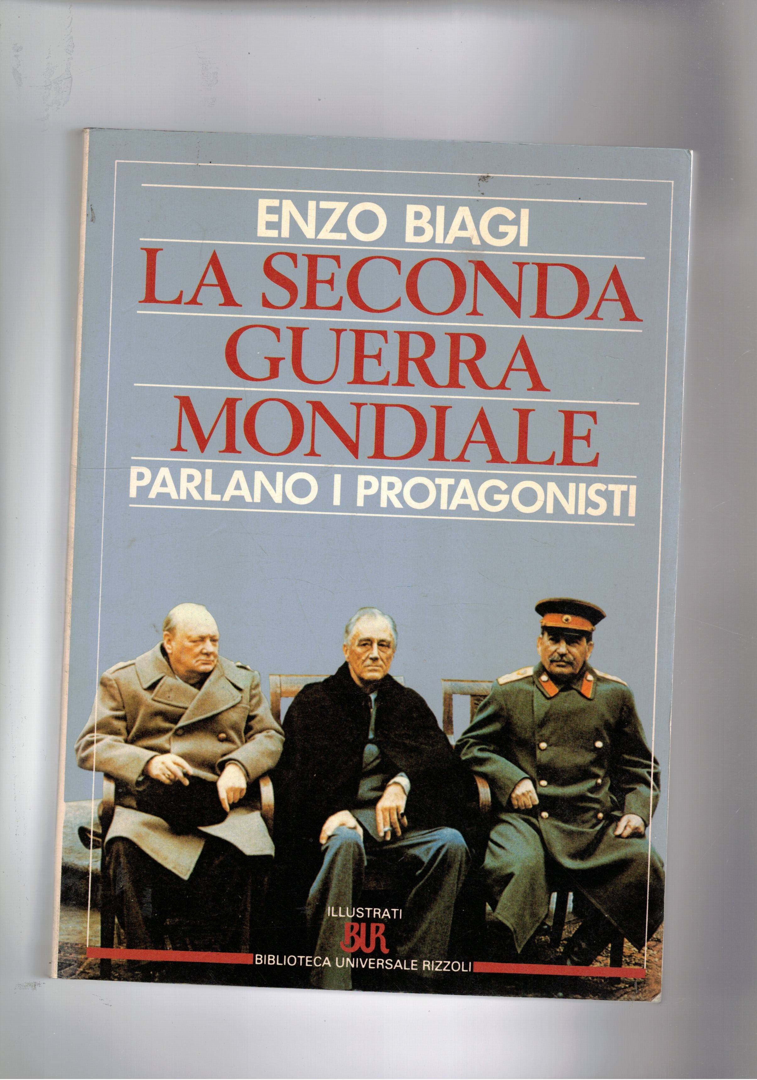 La seconda guerra mondiale: parlano i protagonisti.
