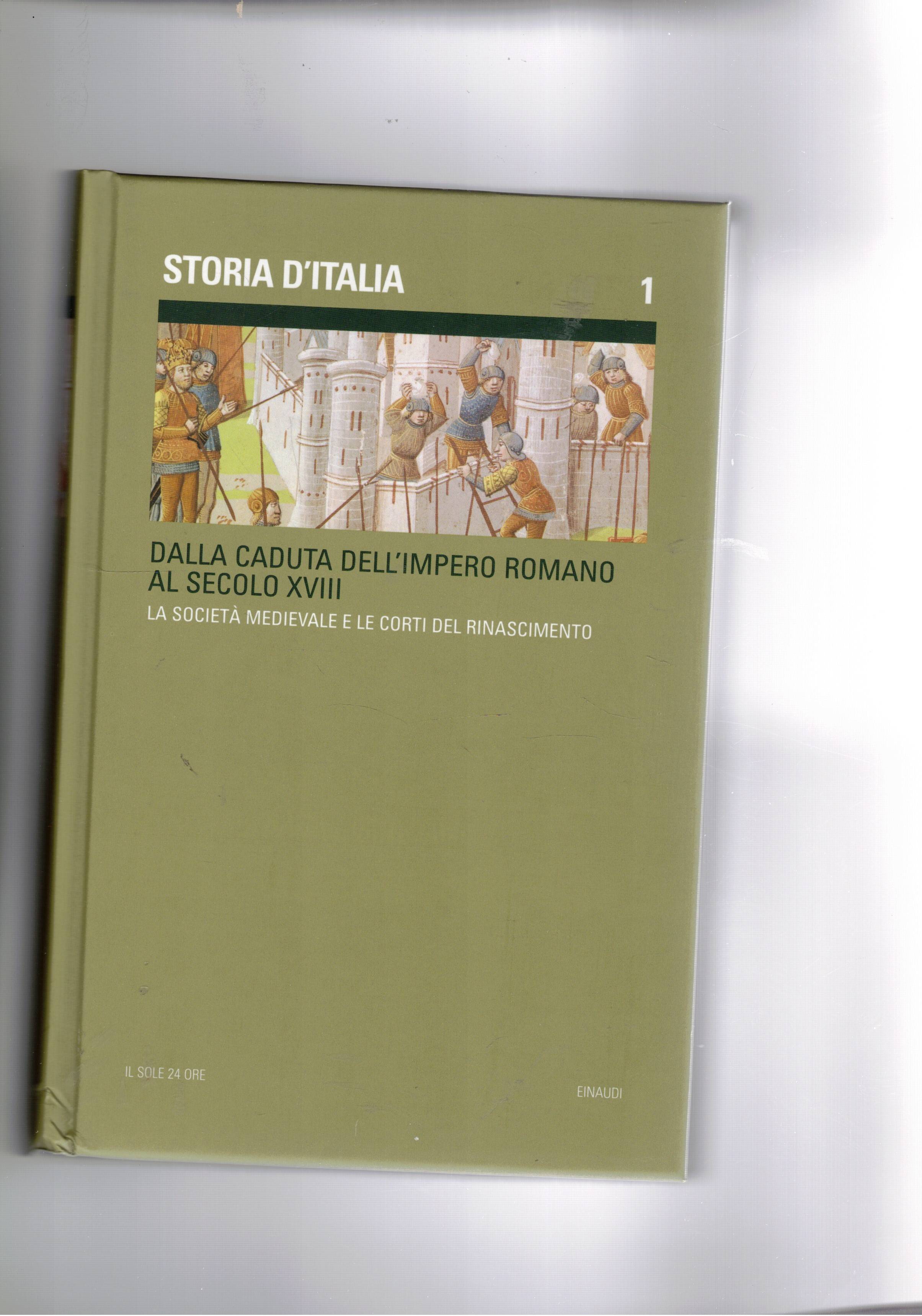 La società medievale e le corti del Rinascimento. Vol. I° …