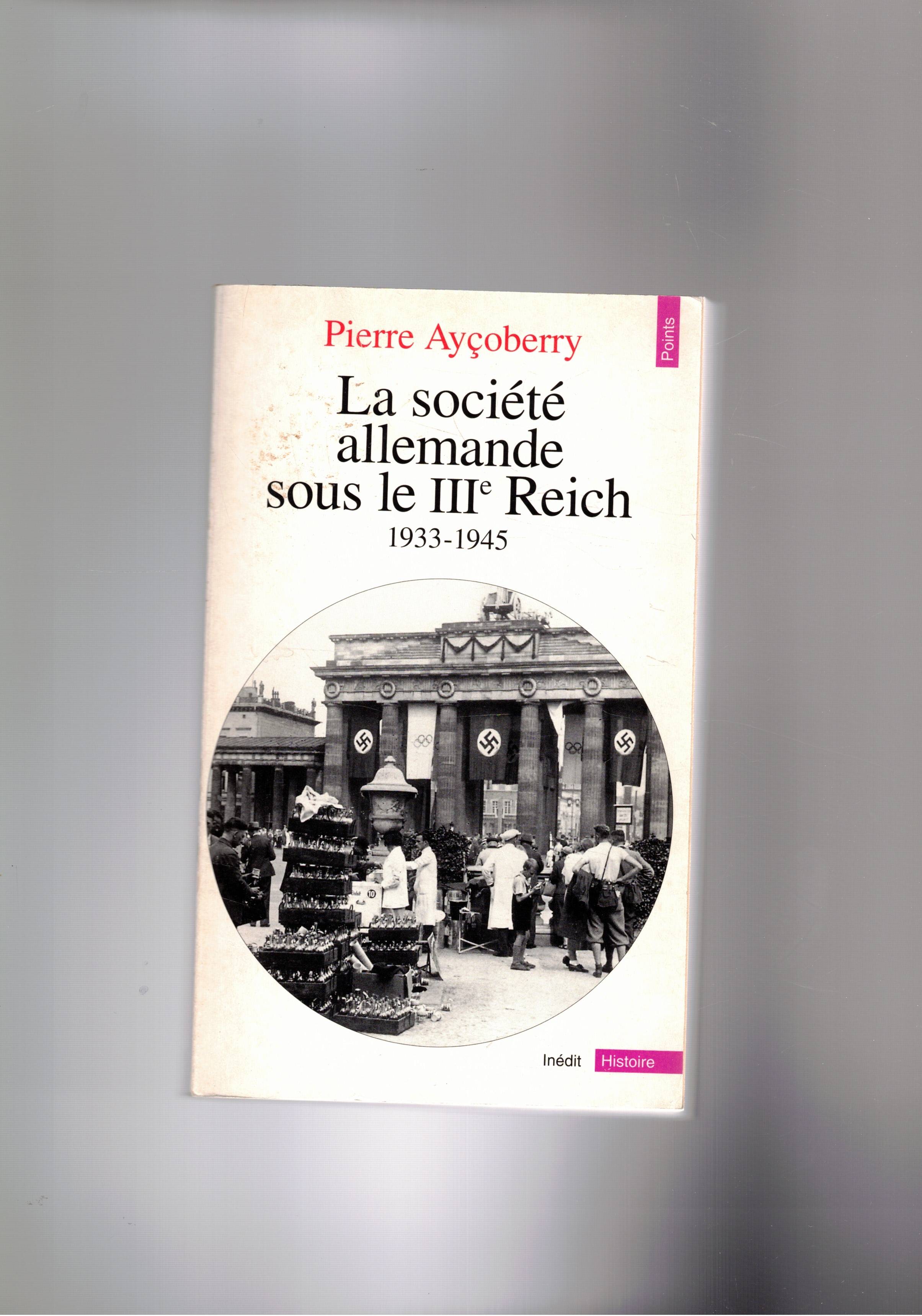 La société allemande spus le III° Reich 1933-1945.