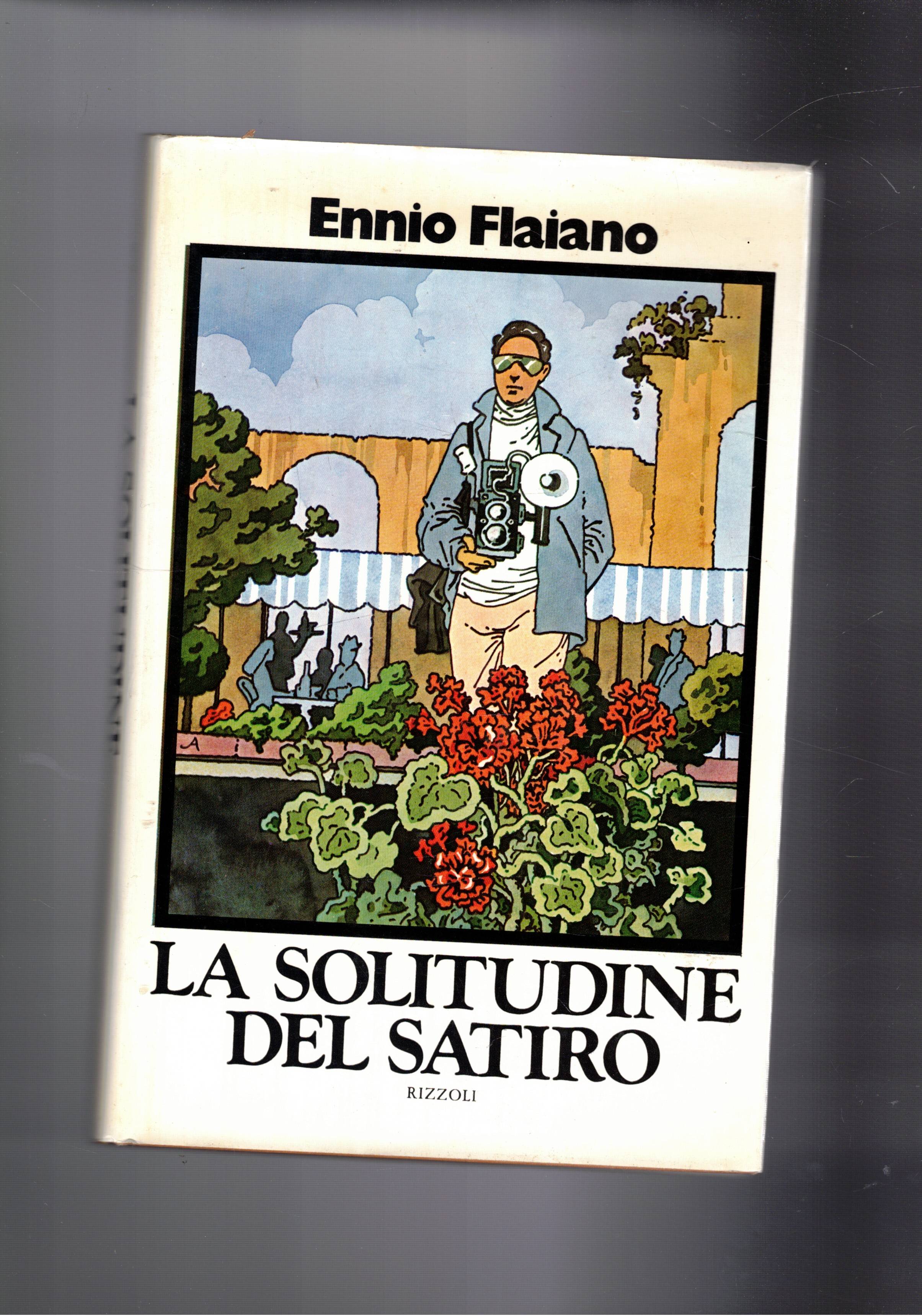 La solitudine del satiro. Prima edizione.