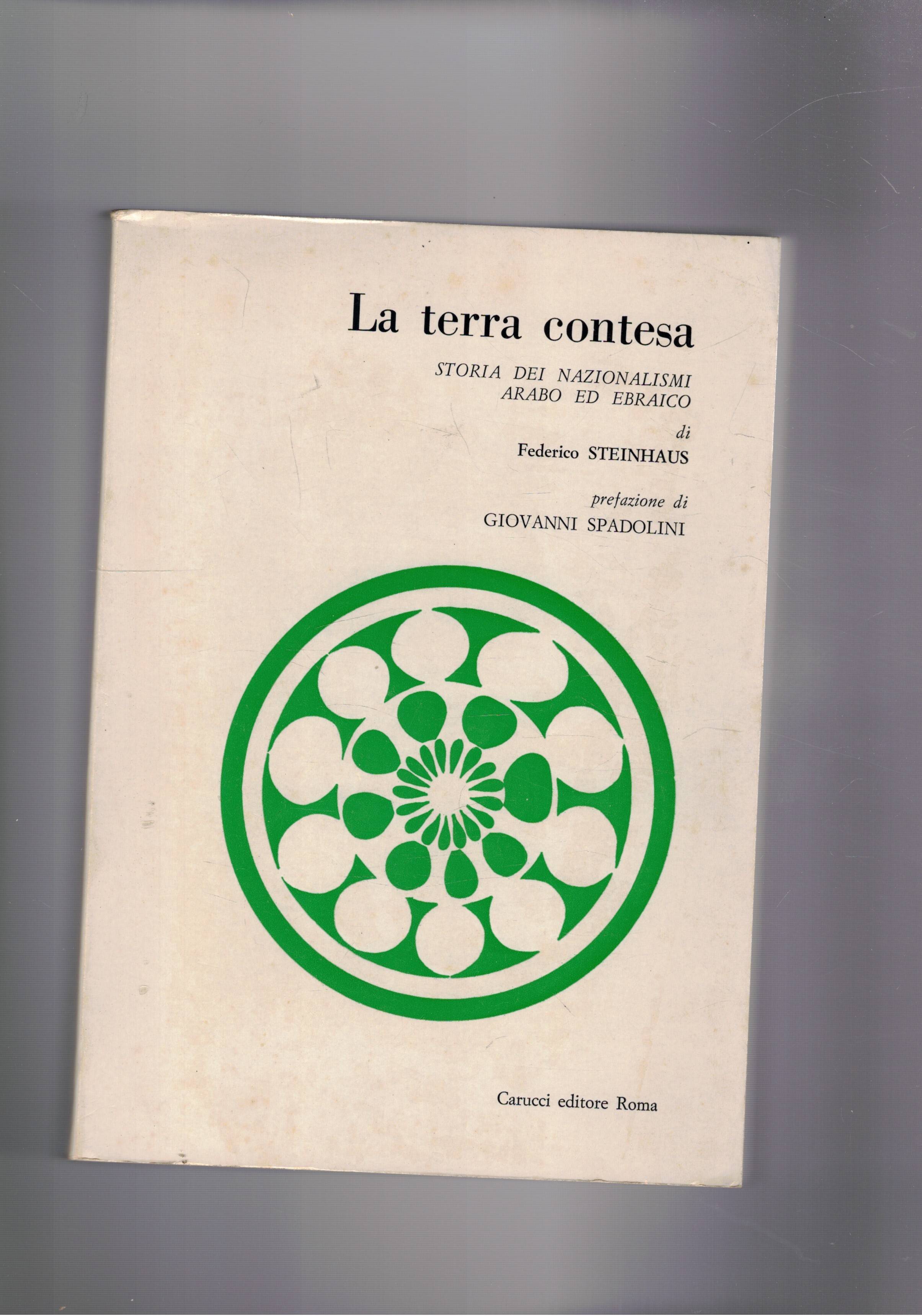 La terra contesa. Storia dei nazionalismi arabo ed ebraico. Prefaz. …