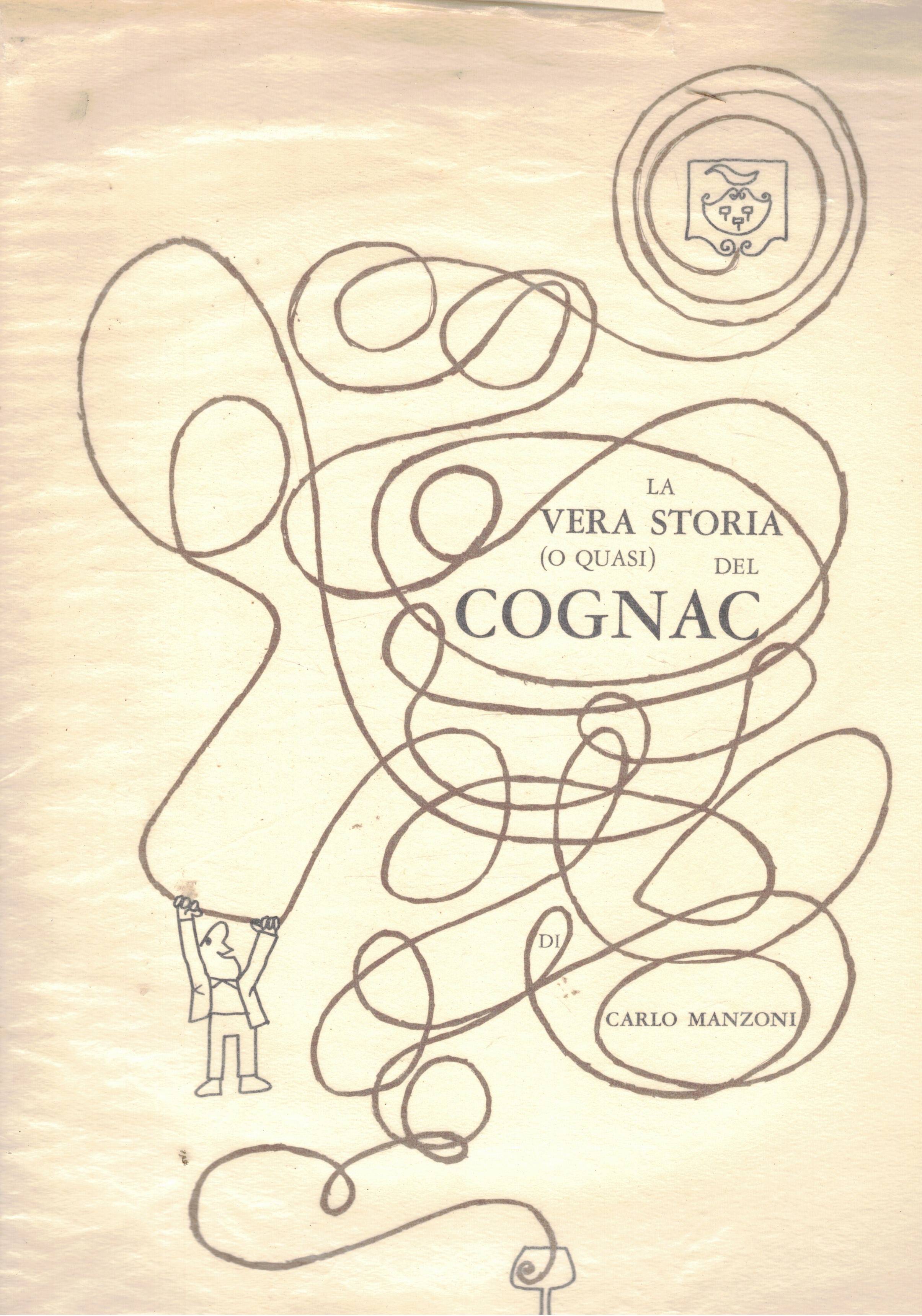 La vera storia (o quasi) del Cognac. (In forma umoristica). …