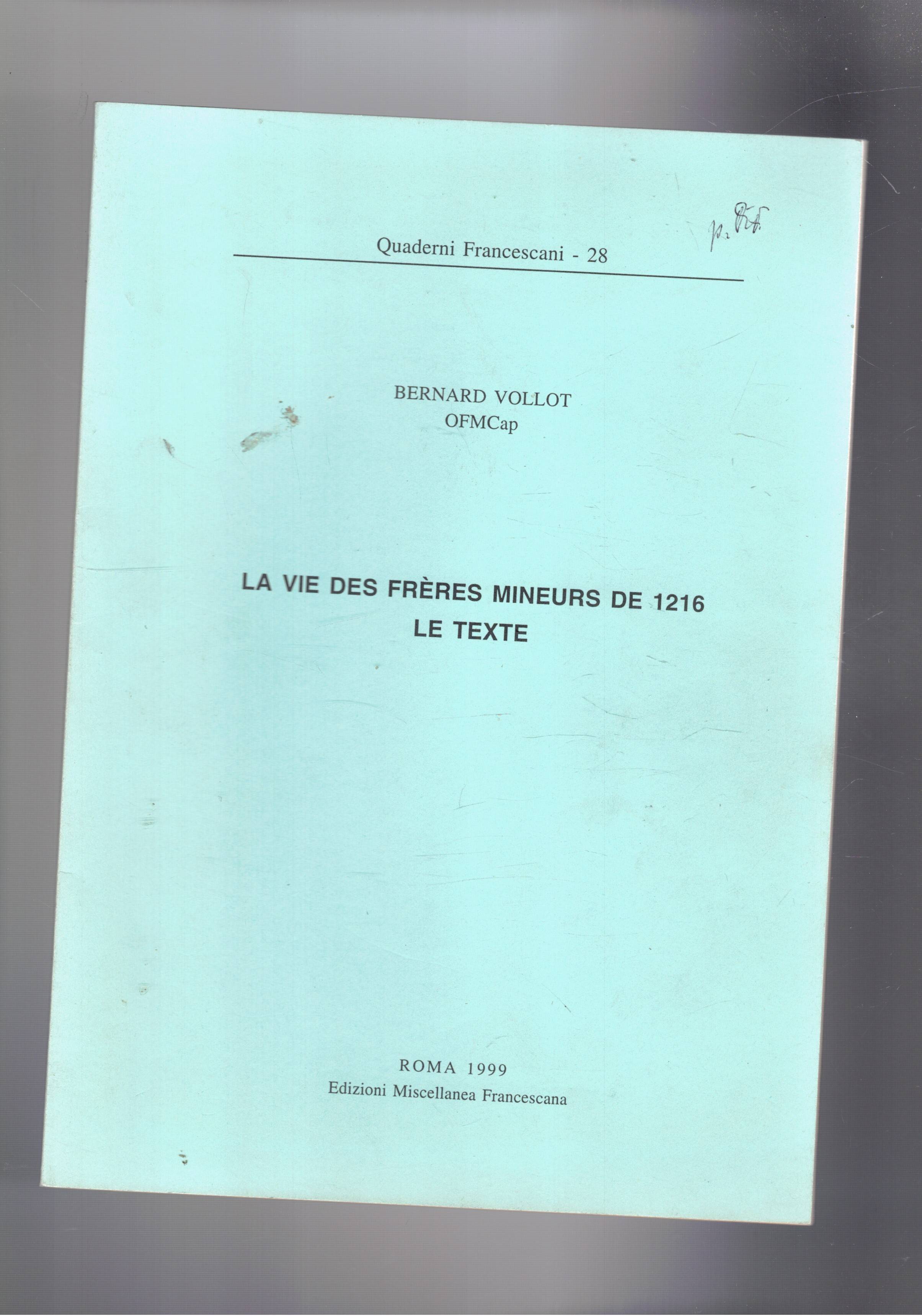 La vie des frères mineurs de 1216. Texte. Estratto.